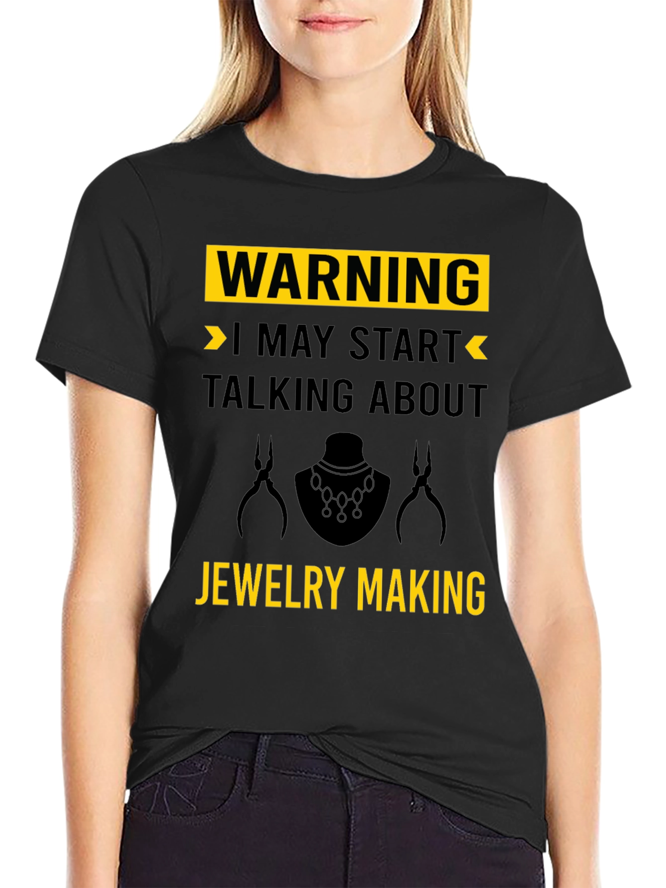 Warning: Jewelry Making T-Shirt