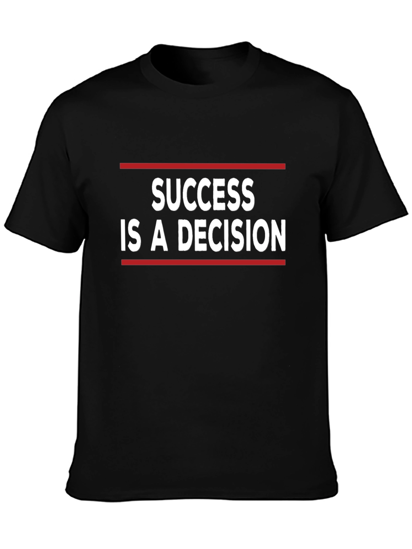 Success Is A Decision Graphic Tee