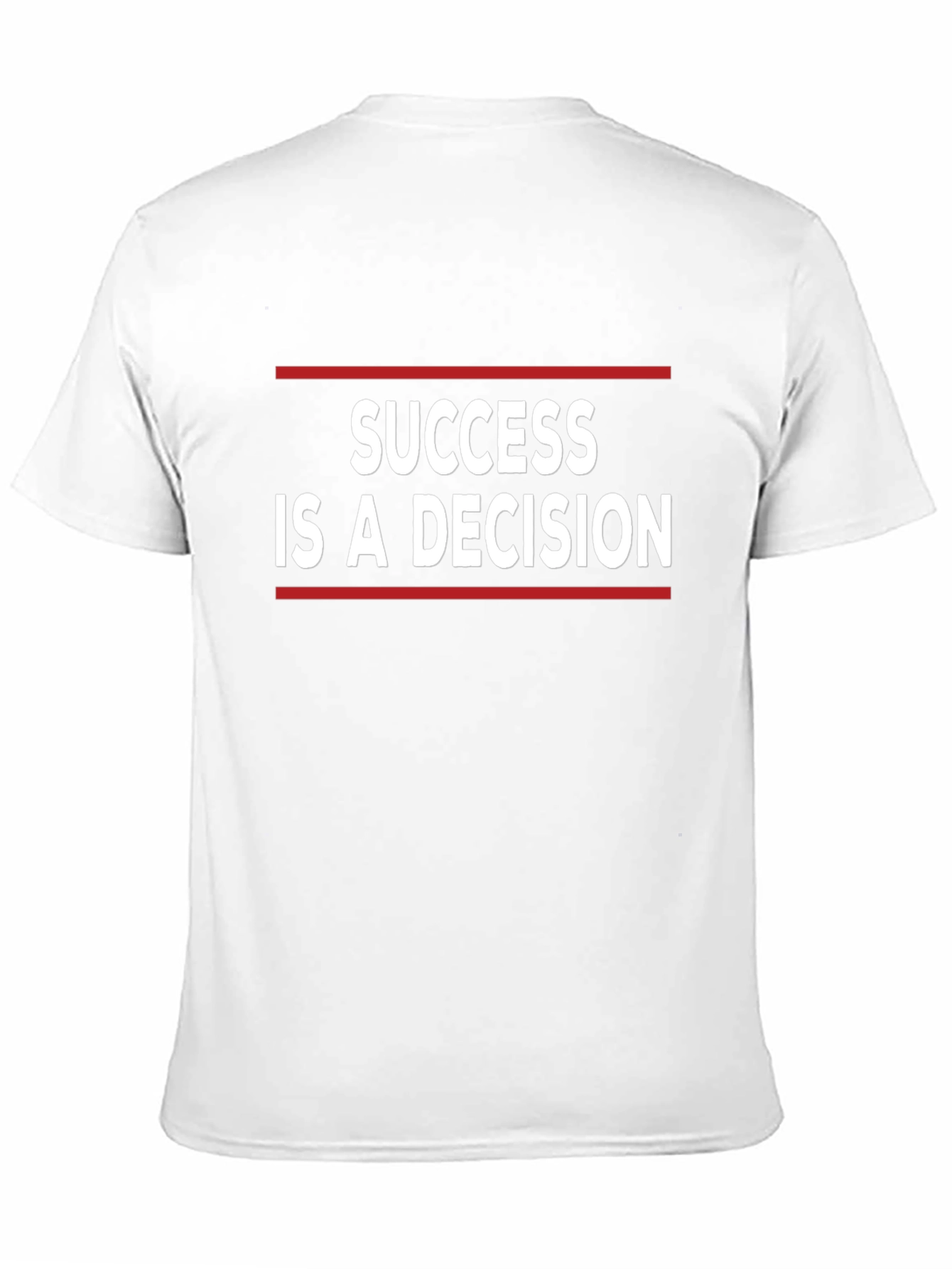 Success Is A Decision Graphic Tee