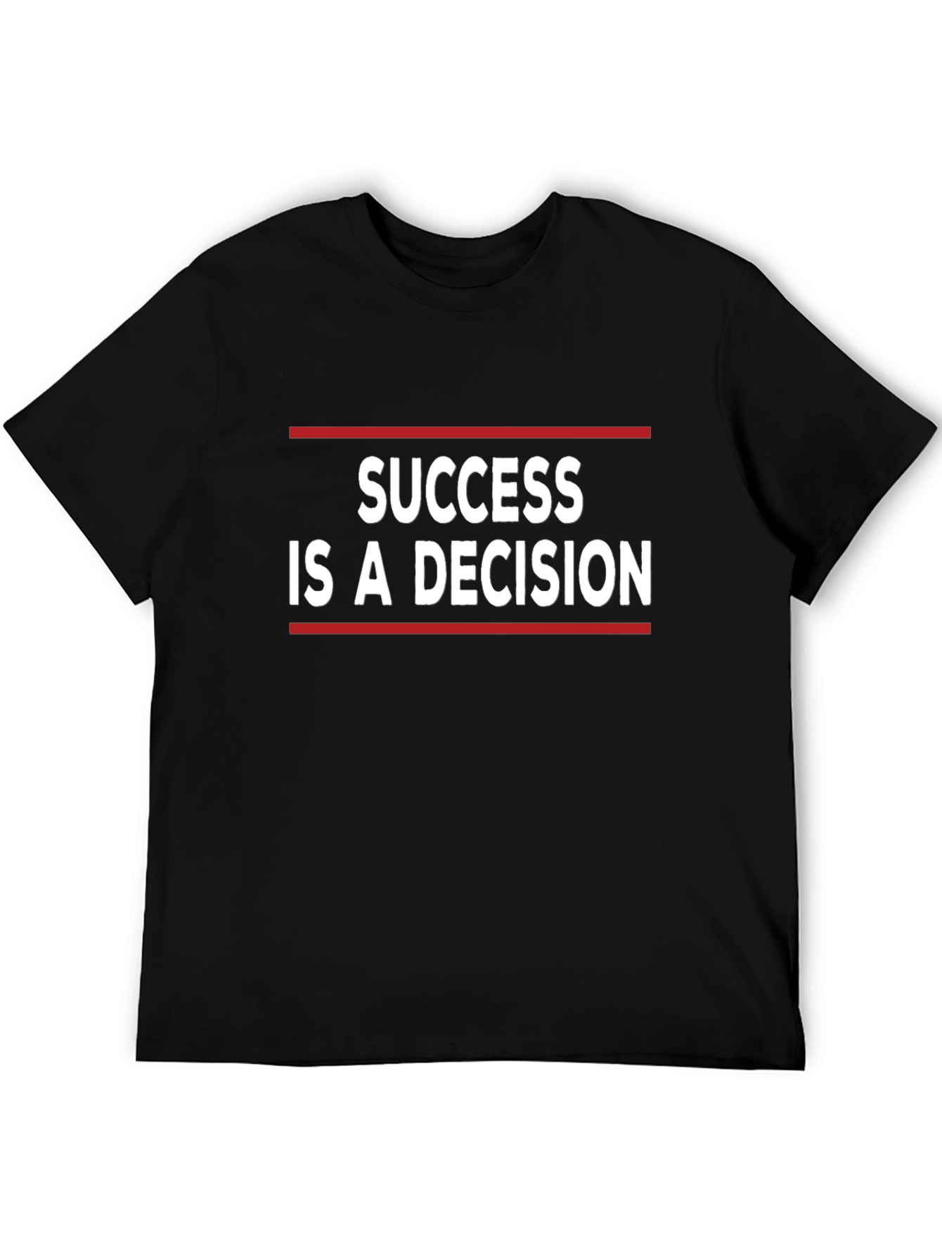 Success Is A Decision Graphic Tee