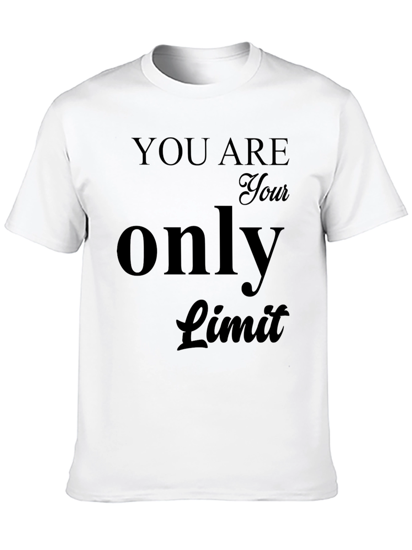 Motivational Black T-Shirt - You Are Your Only Limit