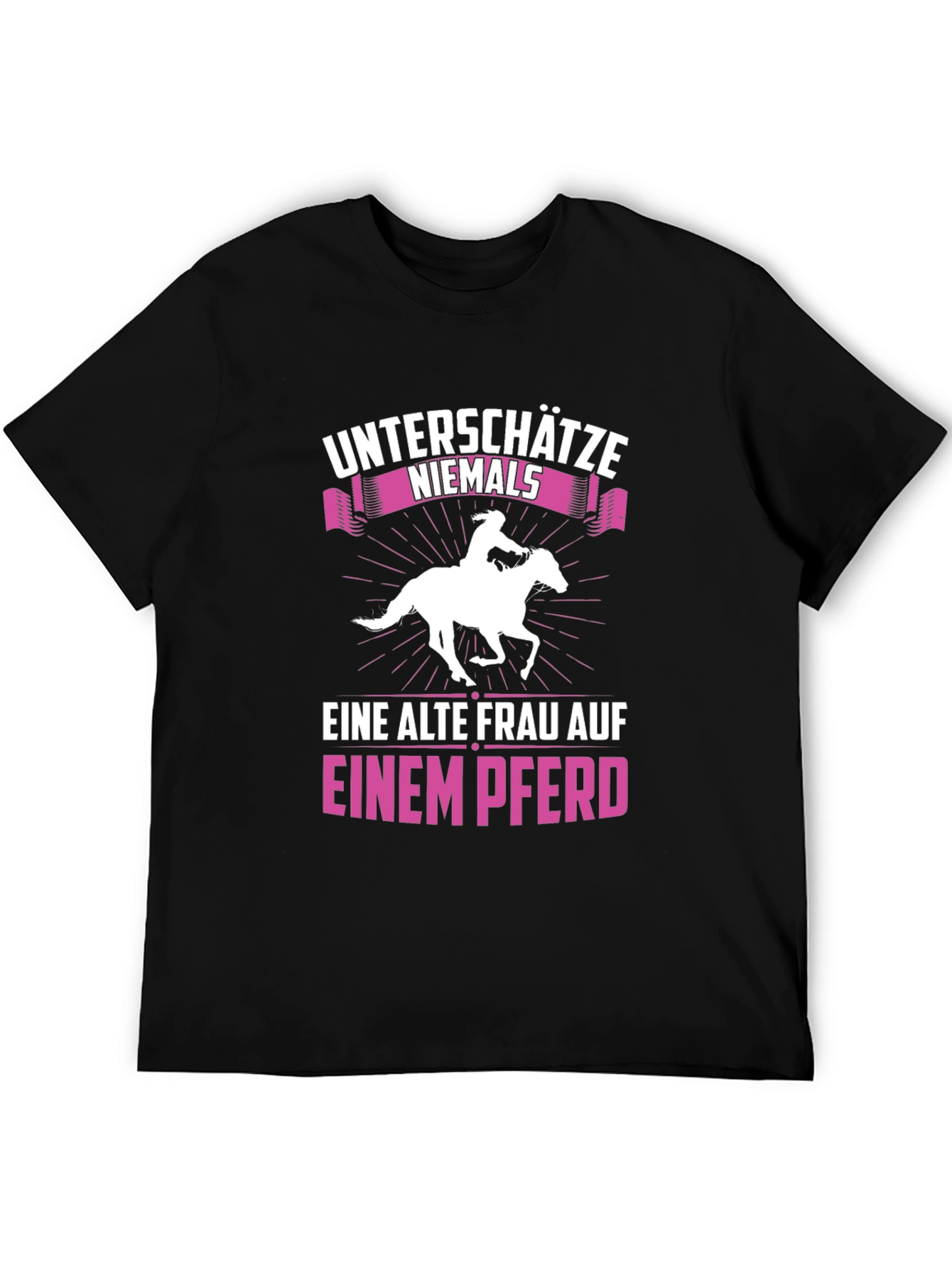 Unterschätze Niemals T-Shirt