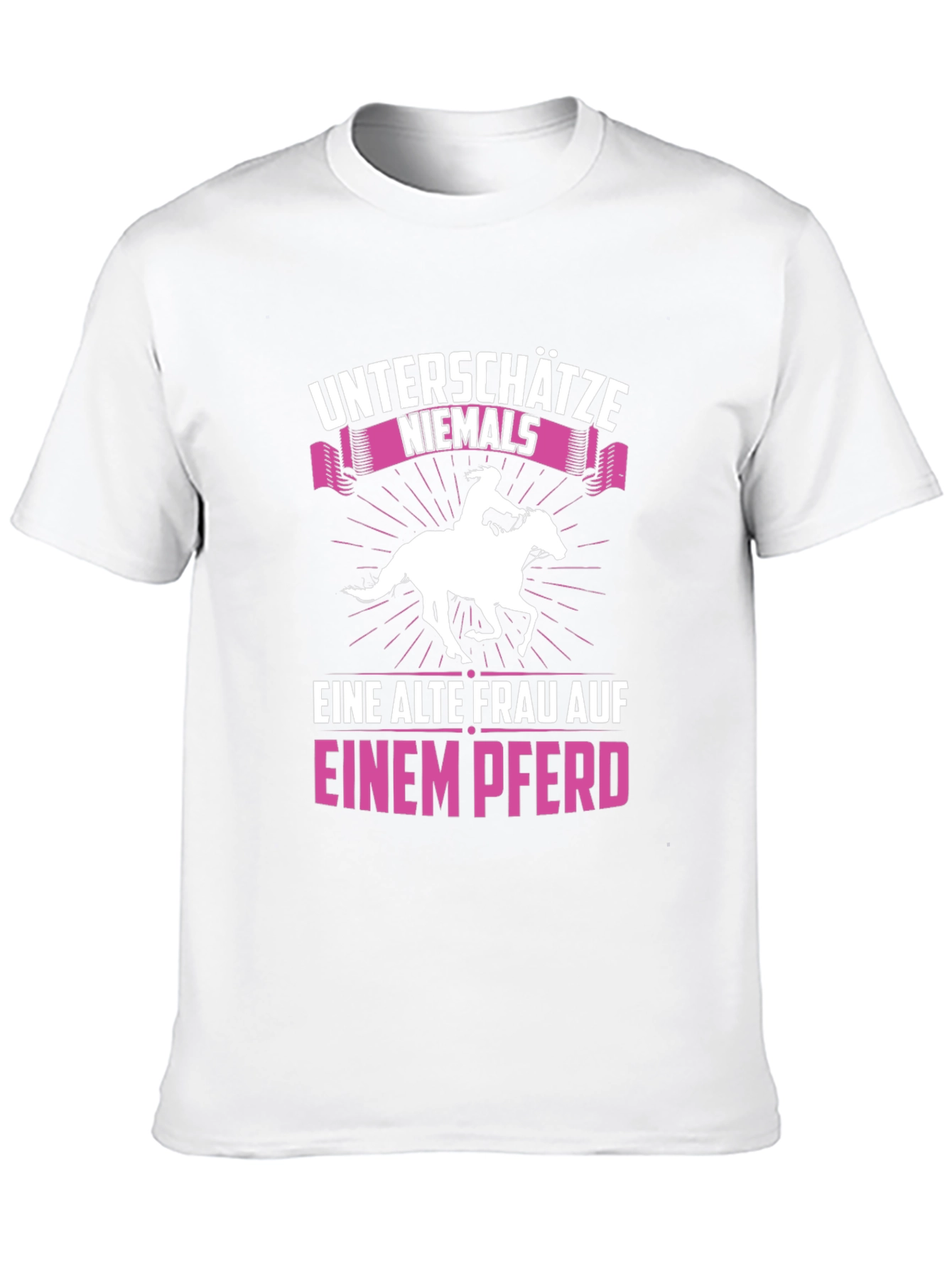 Unterschätze Niemals T-Shirt