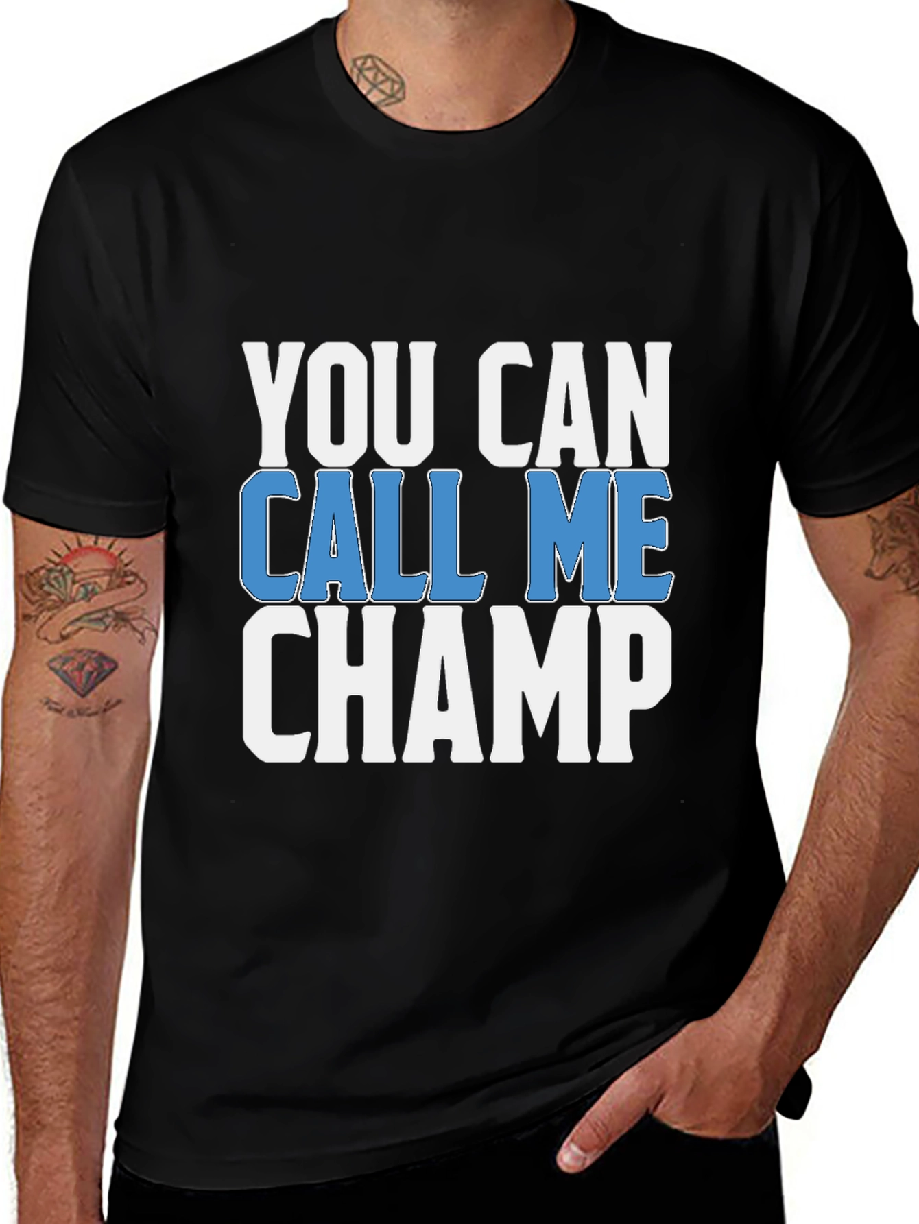 You Can Call Me Champ - Graphic T-Shirt