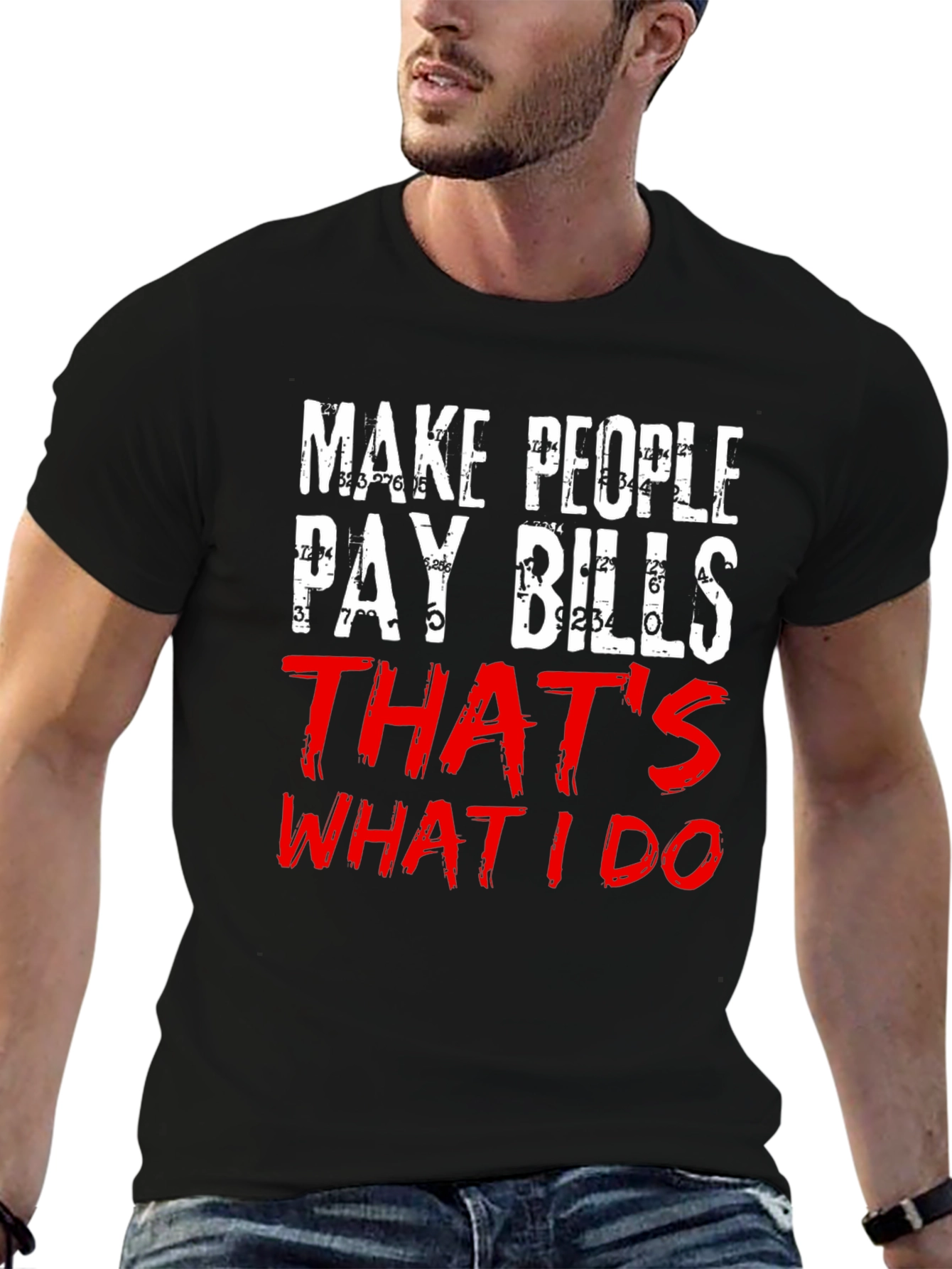 Pay Bills T-Shirt - Humorous Slogan Tee