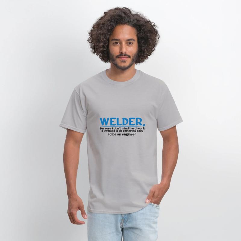 Welder, Because I Don't Mind Hard Work 4