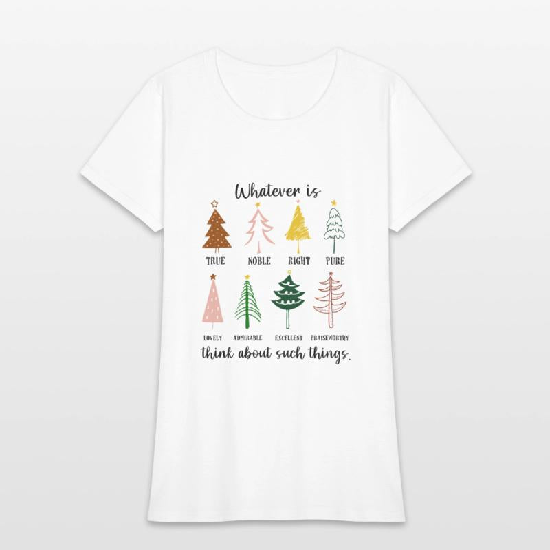 Whatever Is True Noble Right Pure Christmas Trees