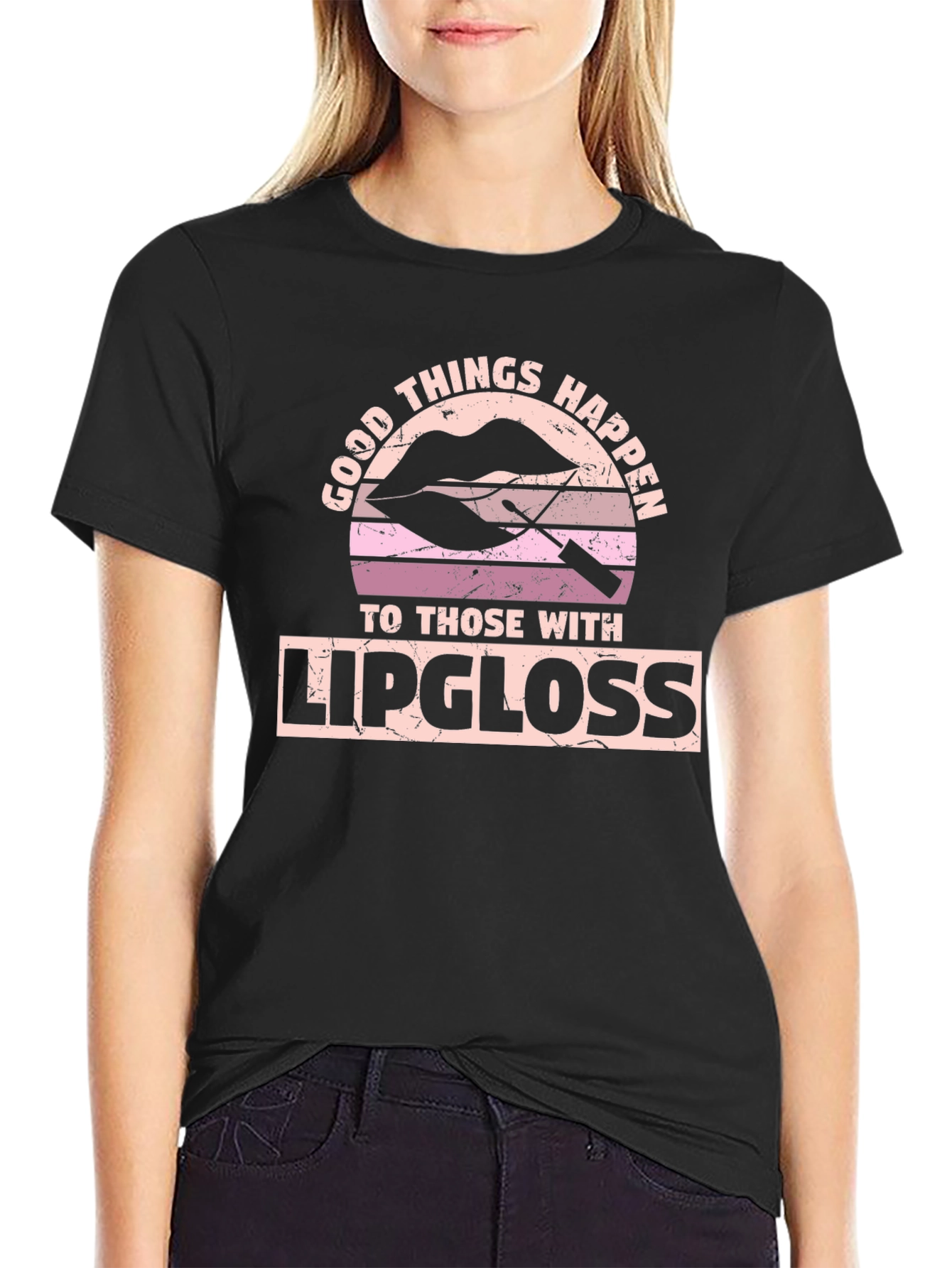 Good Things Happen With Lipgloss T-Shirt
