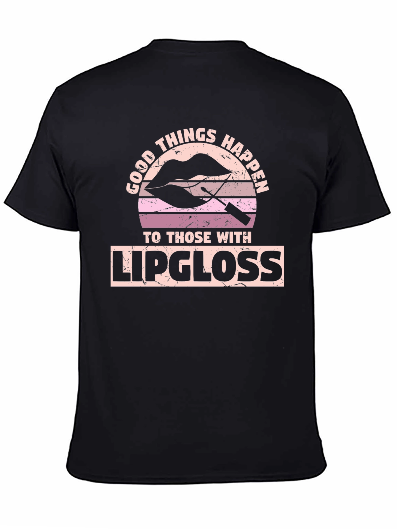 Good Things Happen With Lipgloss T-Shirt