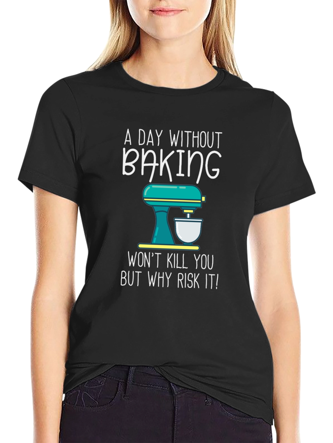 Baking T-Shirt - A Day Without Baking
