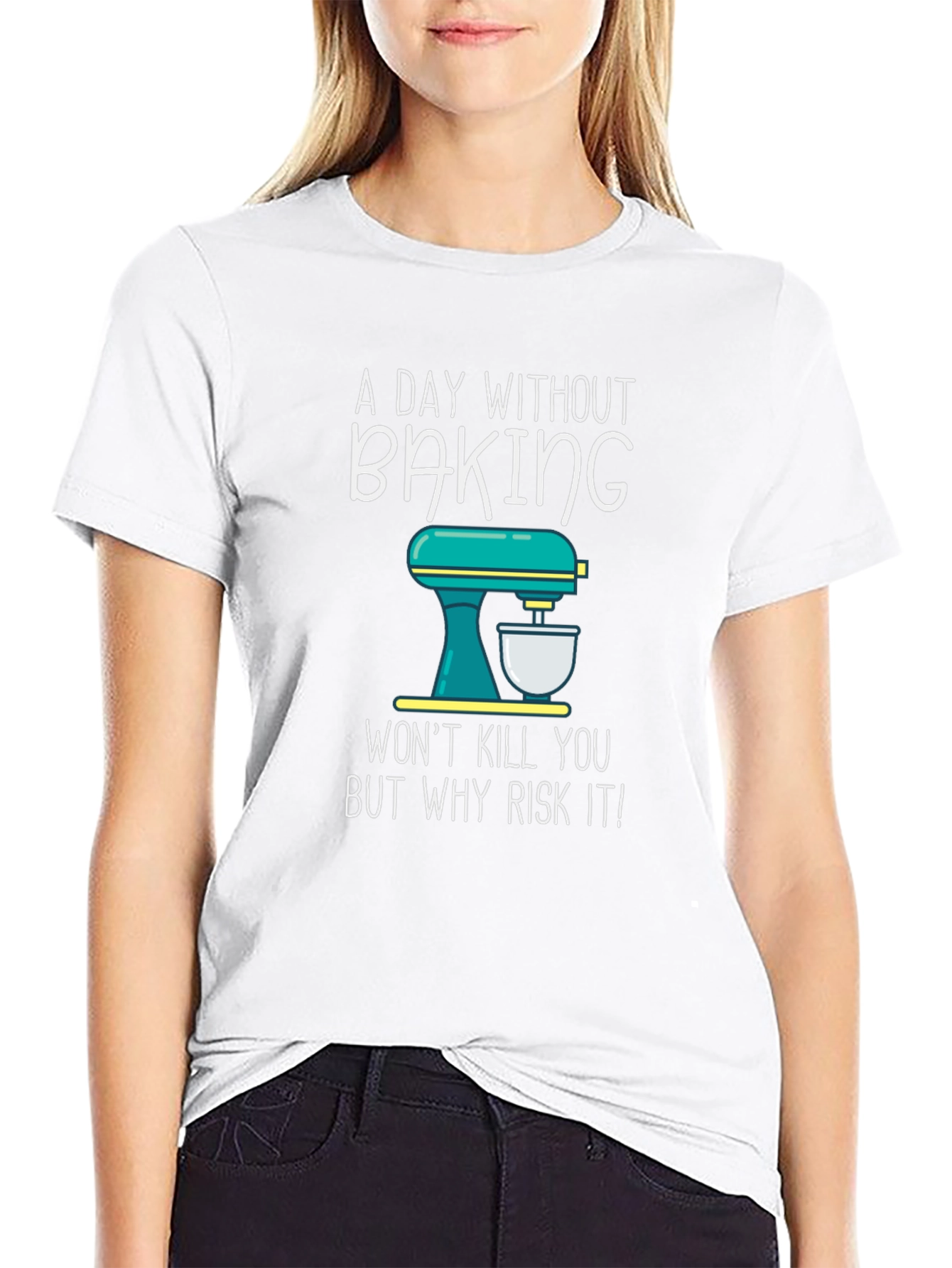 Baking T-Shirt - A Day Without Baking
