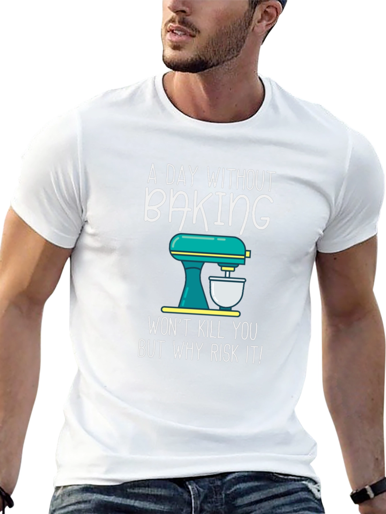 Baking T-Shirt - A Day Without Baking
