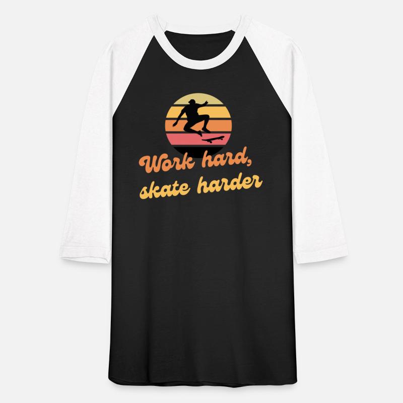 Work hard, skateboard harder