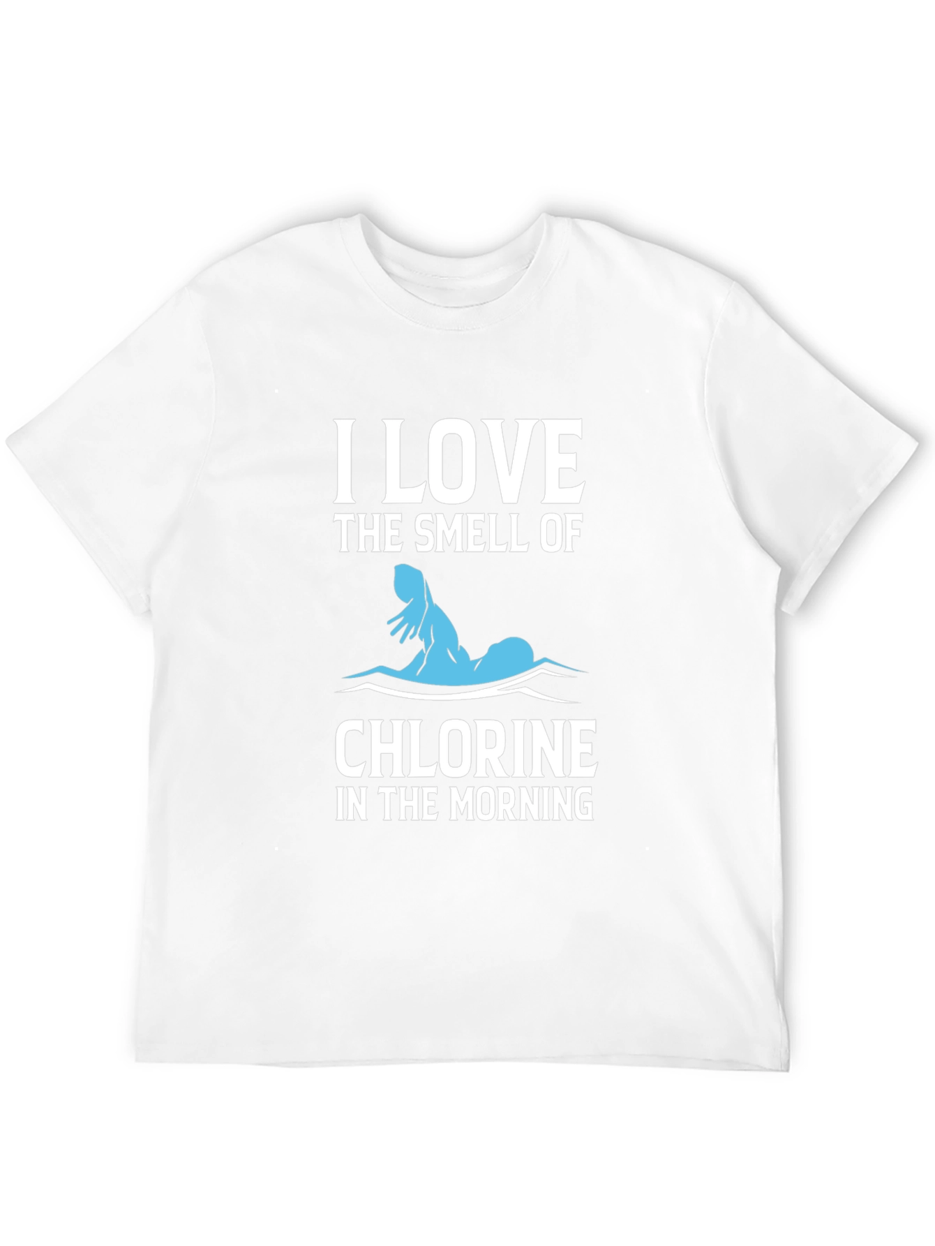 I Love The Smell of Chlorine T-Shirt
