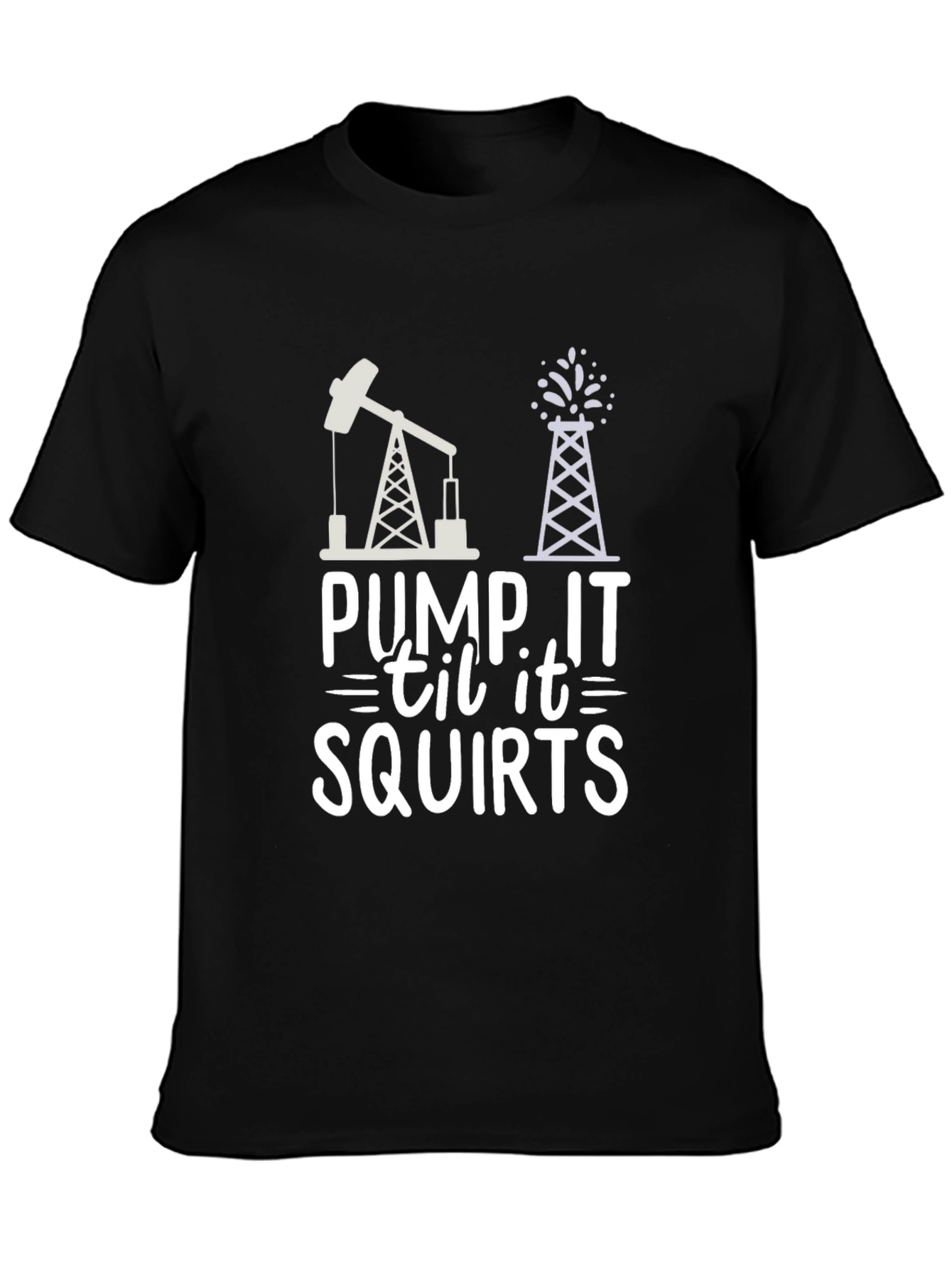 Pump It Till It Squirts Black T-Shirt