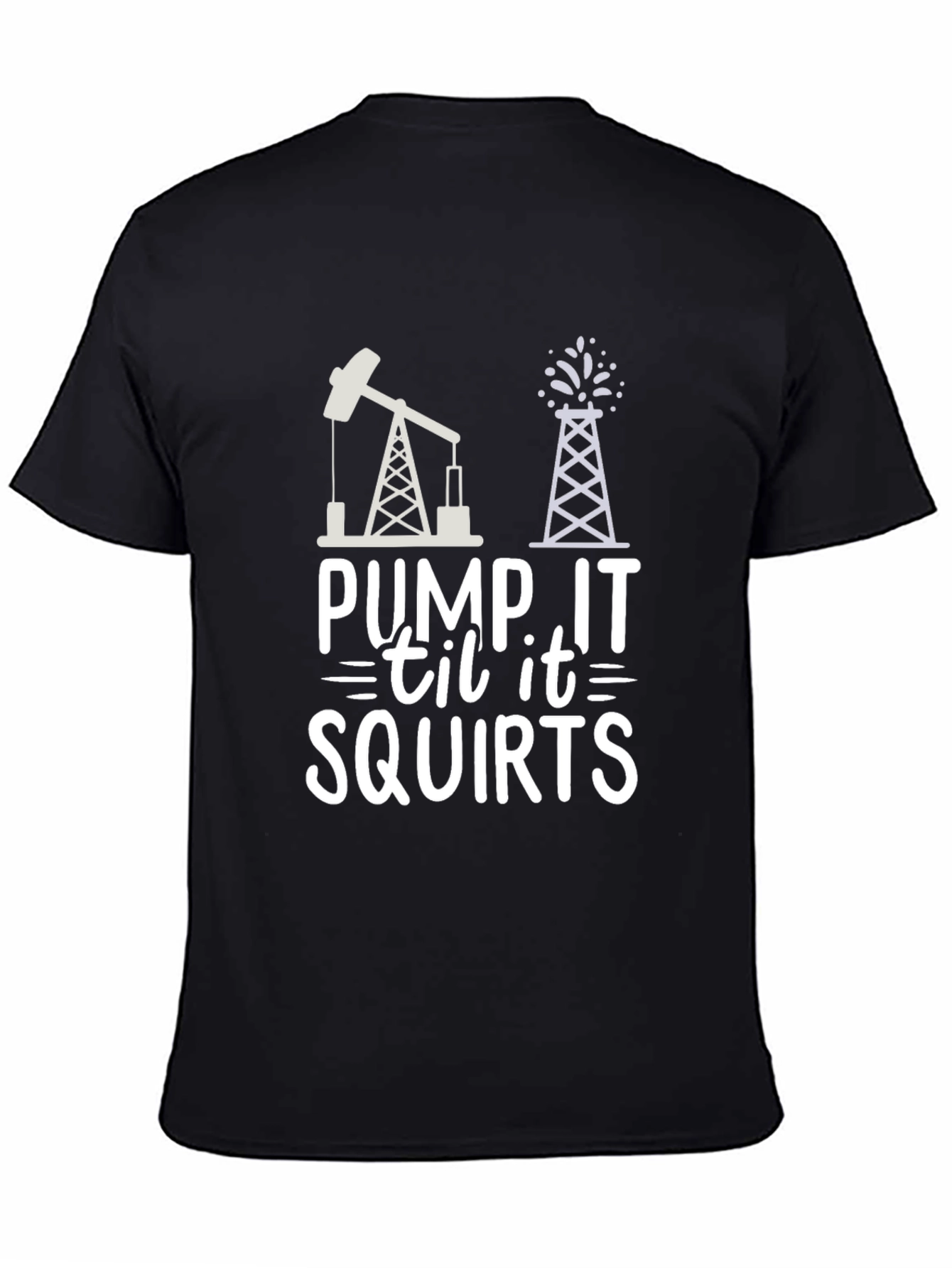 Pump It Till It Squirts Black T-Shirt