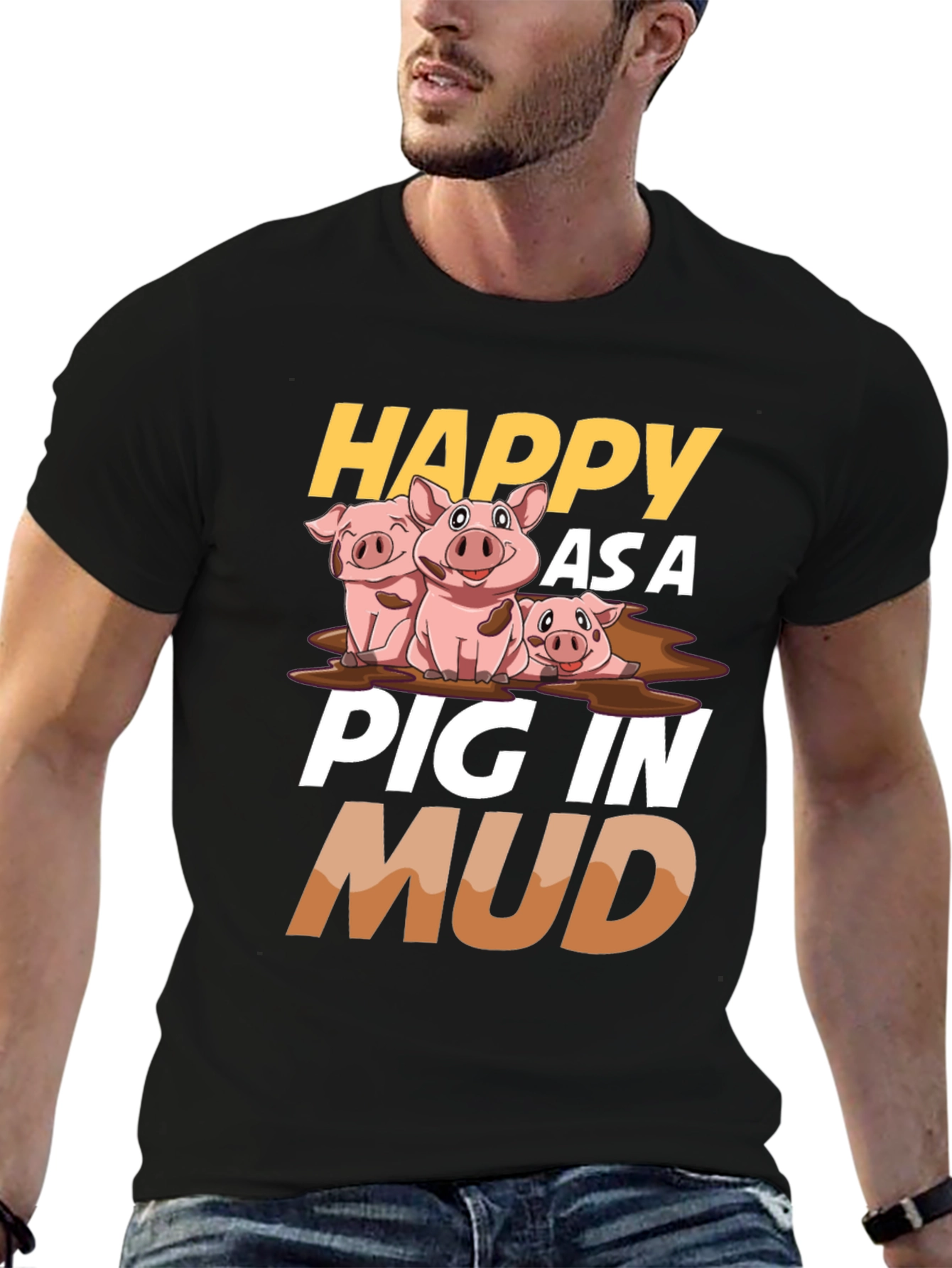 Happy as a Pig in Mud Graphic T-Shirt