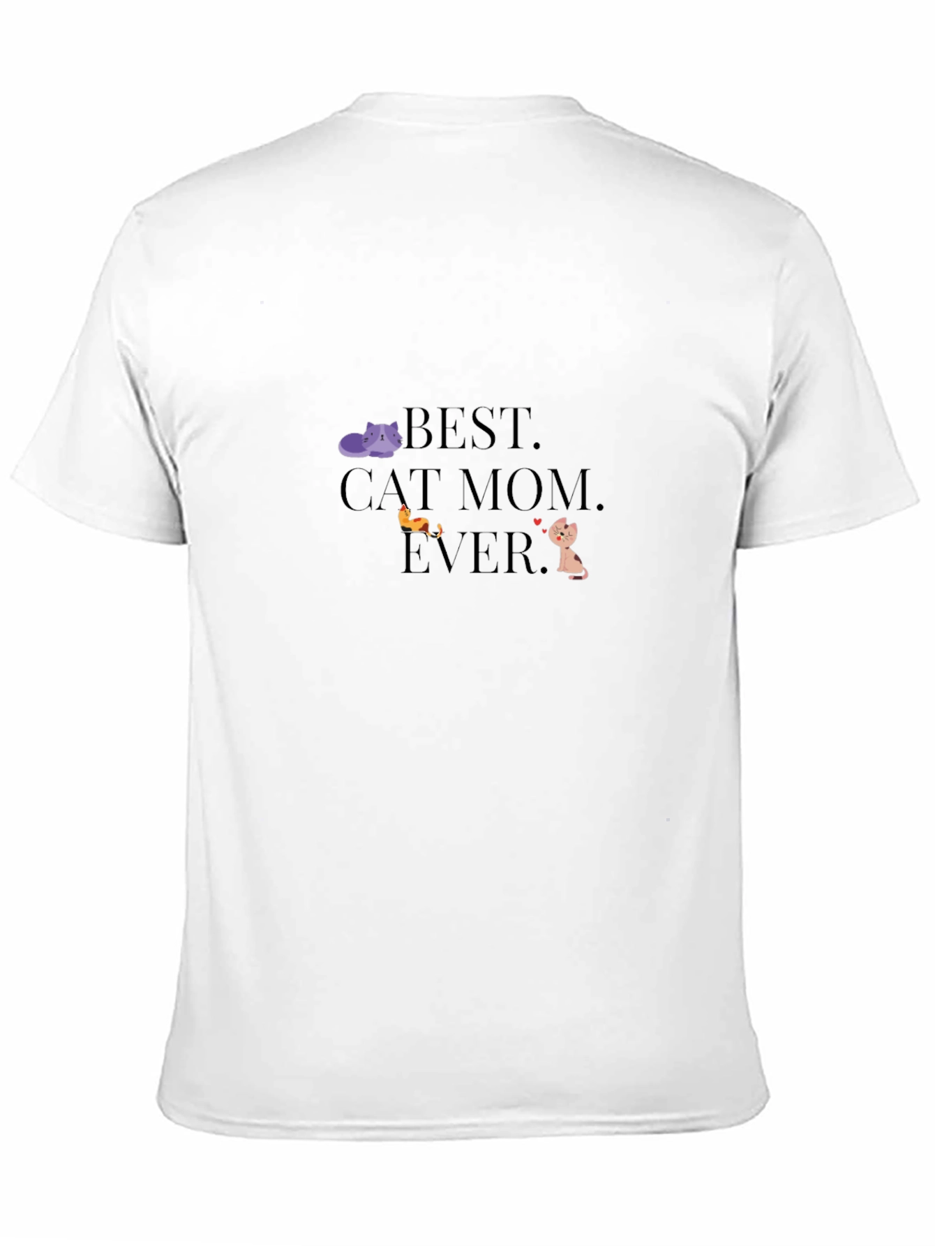 Best Cat Mom Ever Graphic T-Shirt