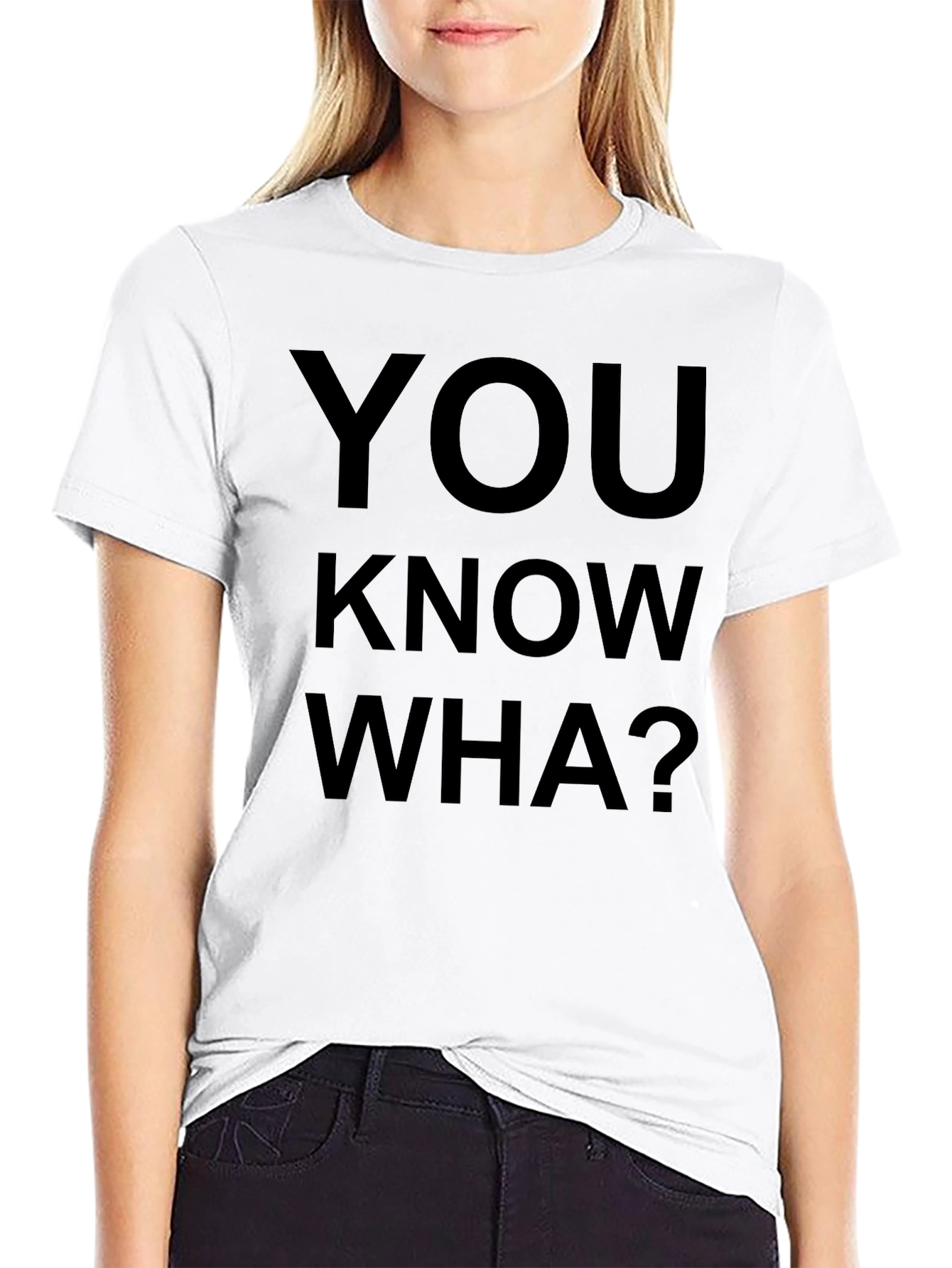 You Know Wha? Graphic Tee - Casual Style