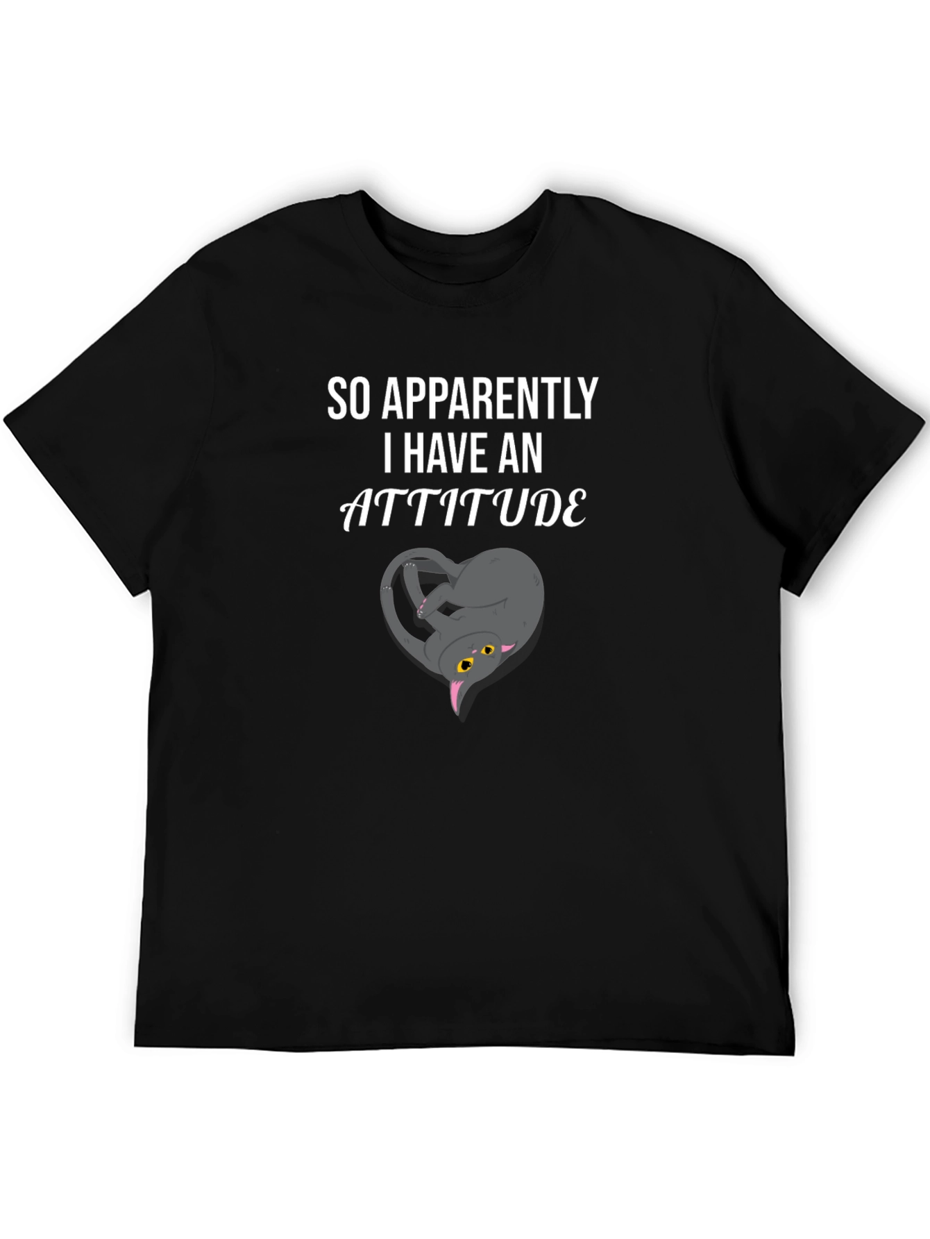 So Apparently I Have An Attitude Funny Cat T-Shirt