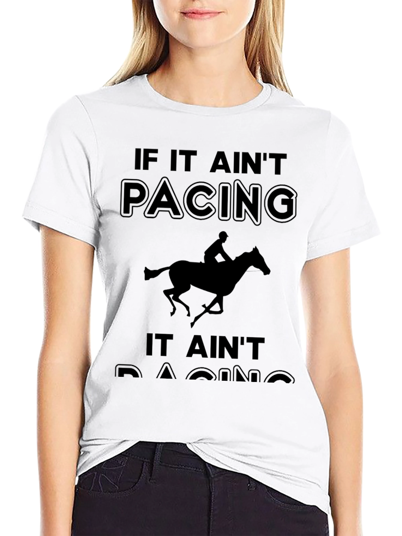 If It Aint Pacing It Aint Racing T-Shirt