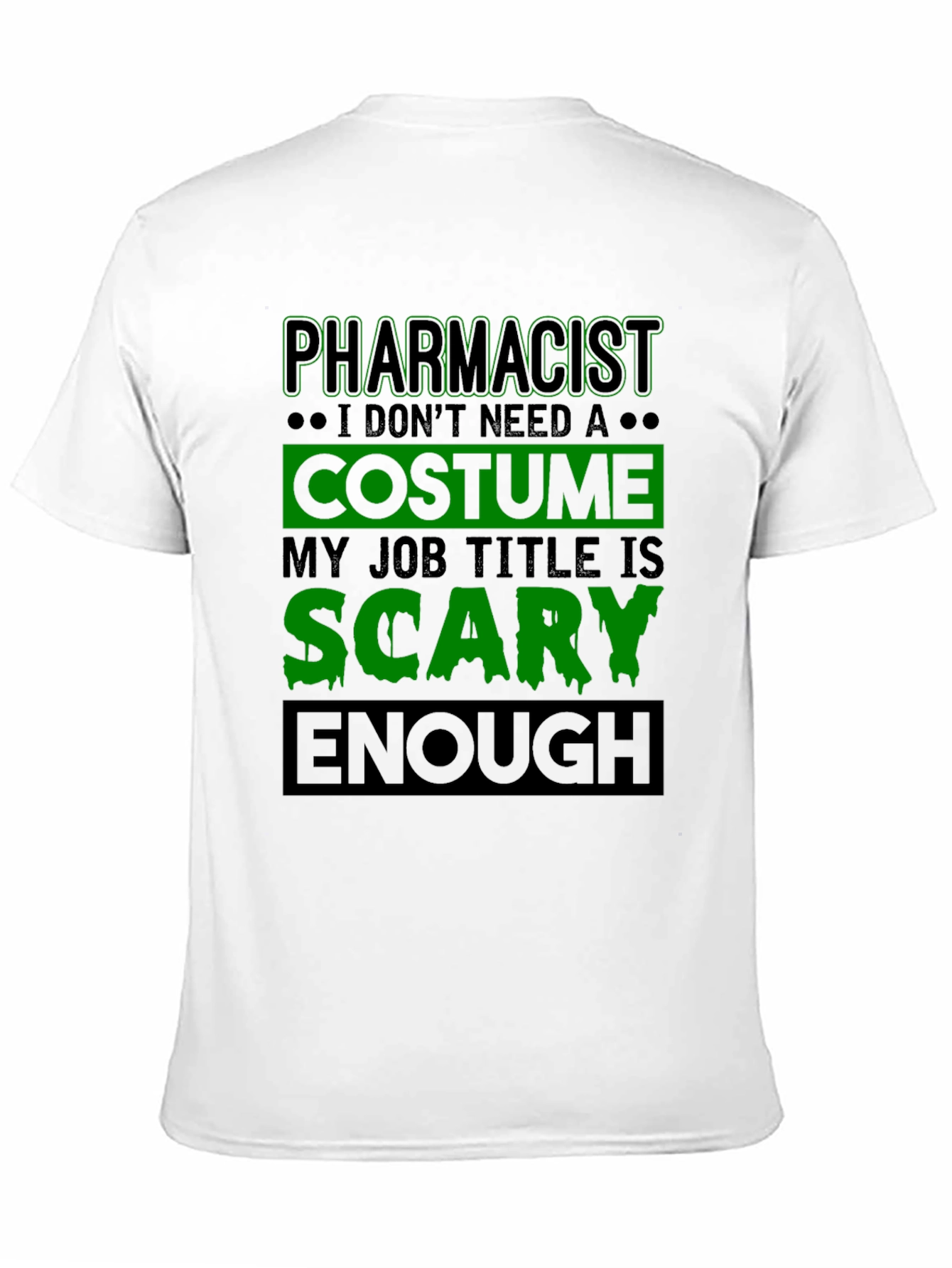 Pharmacist Scary Enough Costume Job Title T-Shirt
