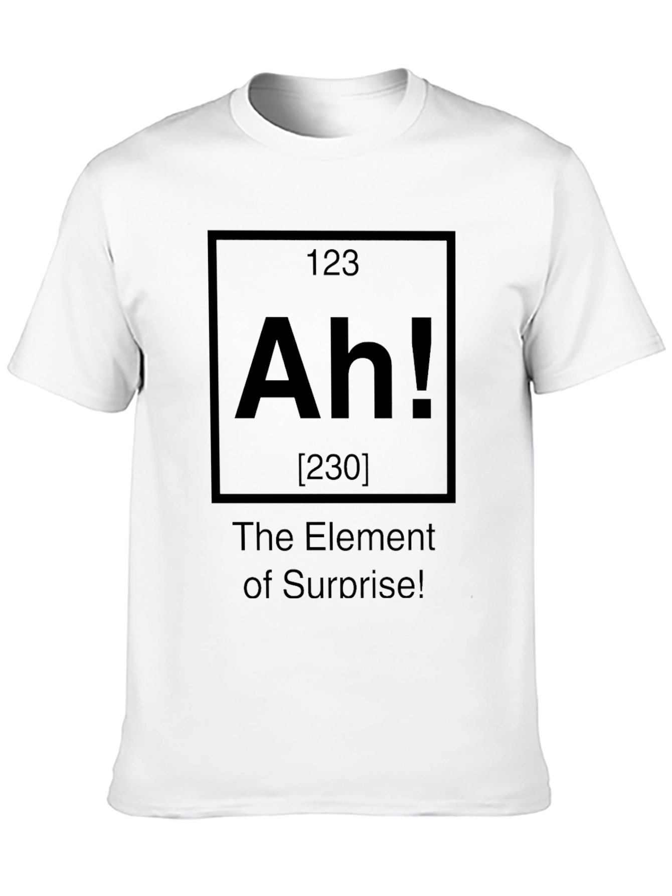 Element of Surprise T-Shirt - Ah!