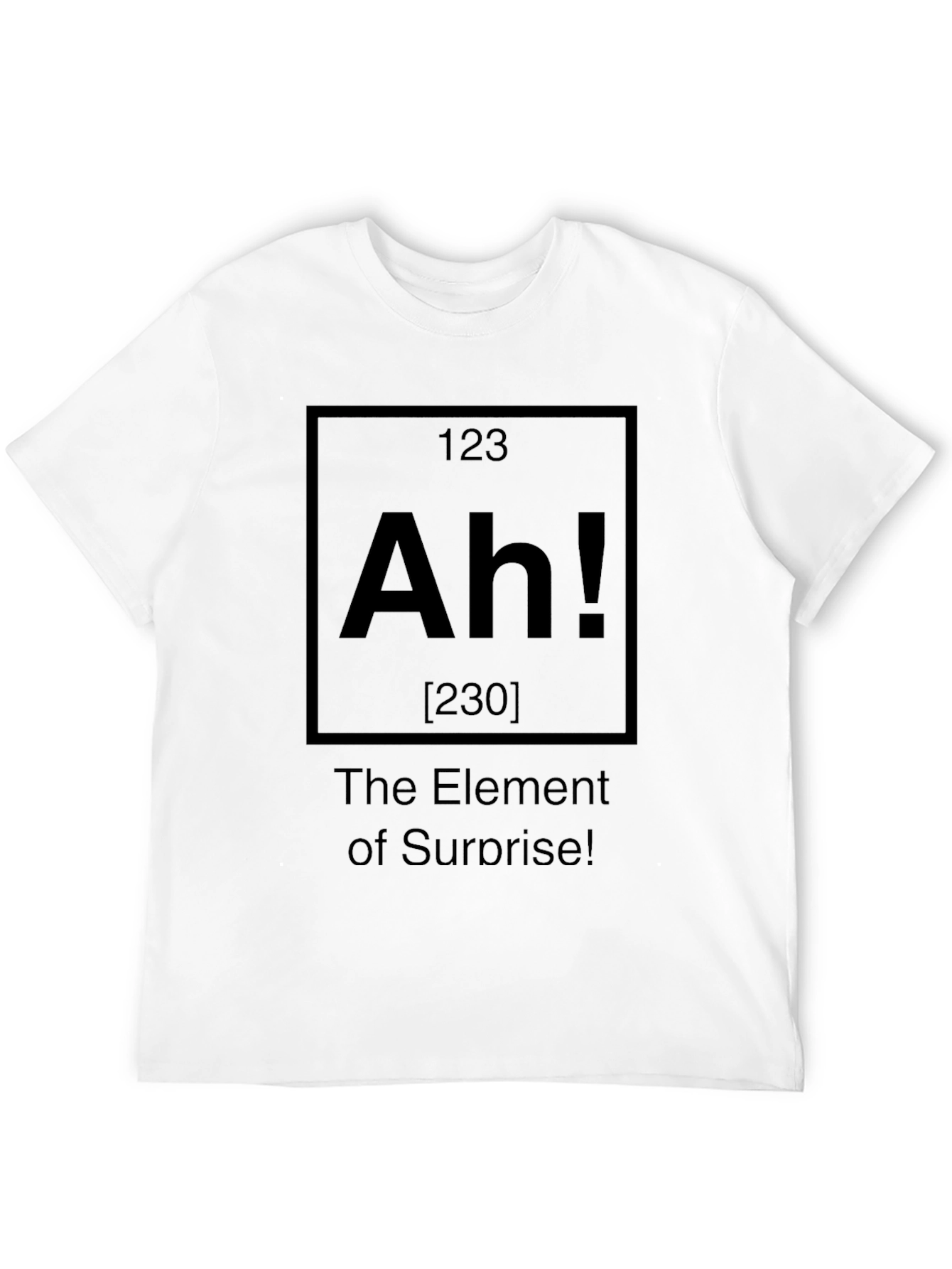 Element of Surprise T-Shirt - Ah!