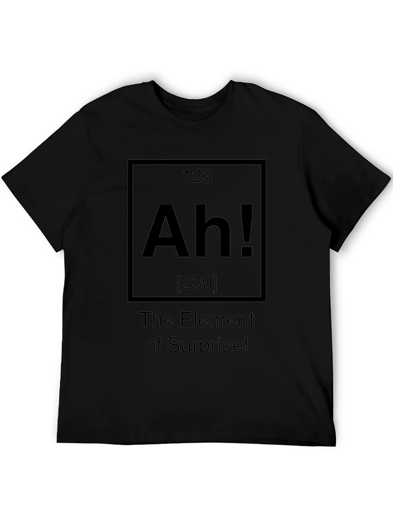 Element of Surprise T-Shirt - Ah!