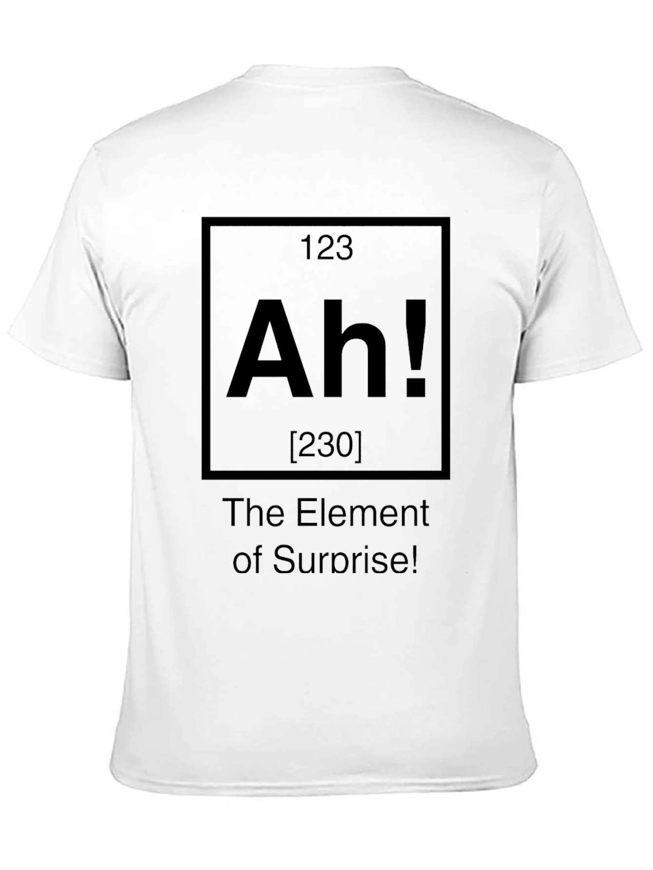 Element of Surprise T-Shirt - Ah!