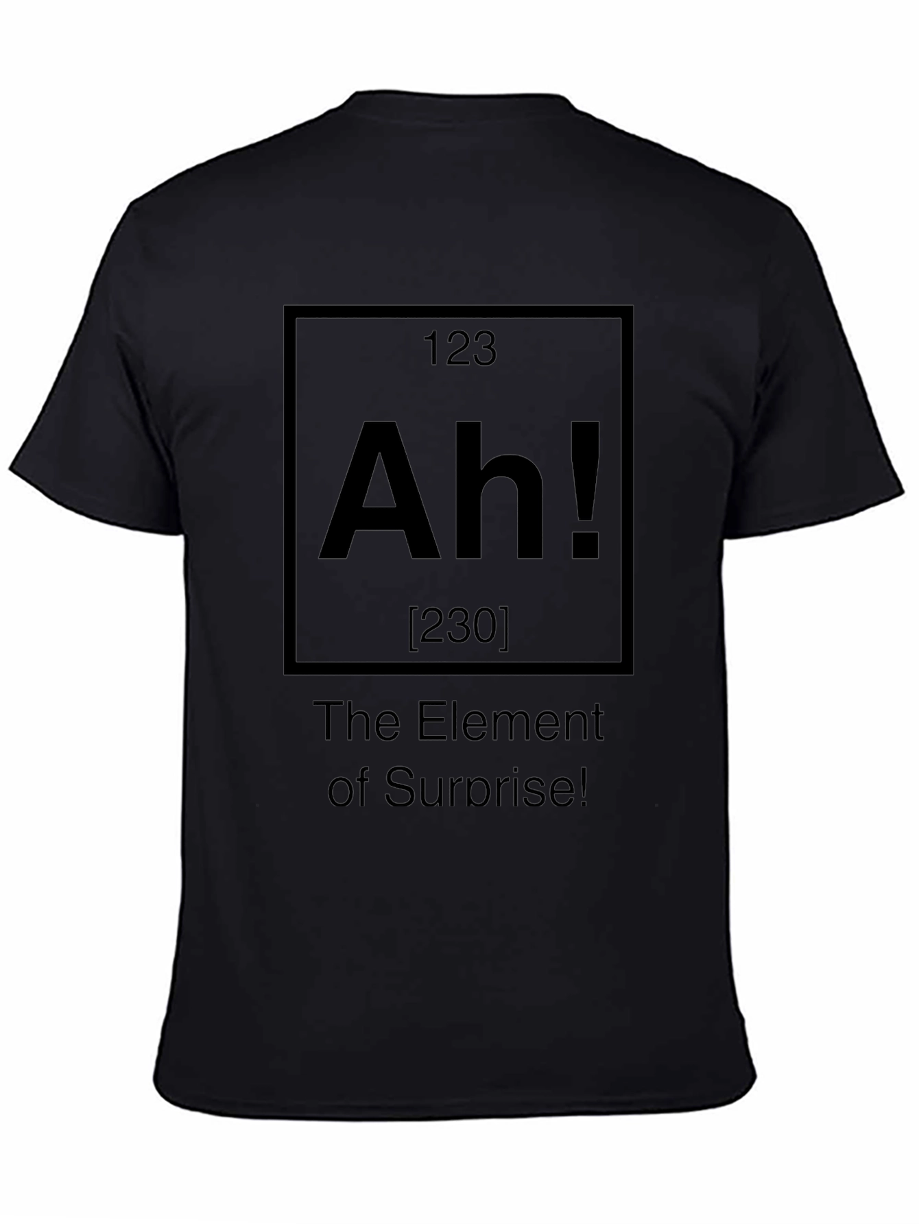 Element of Surprise T-Shirt - Ah!