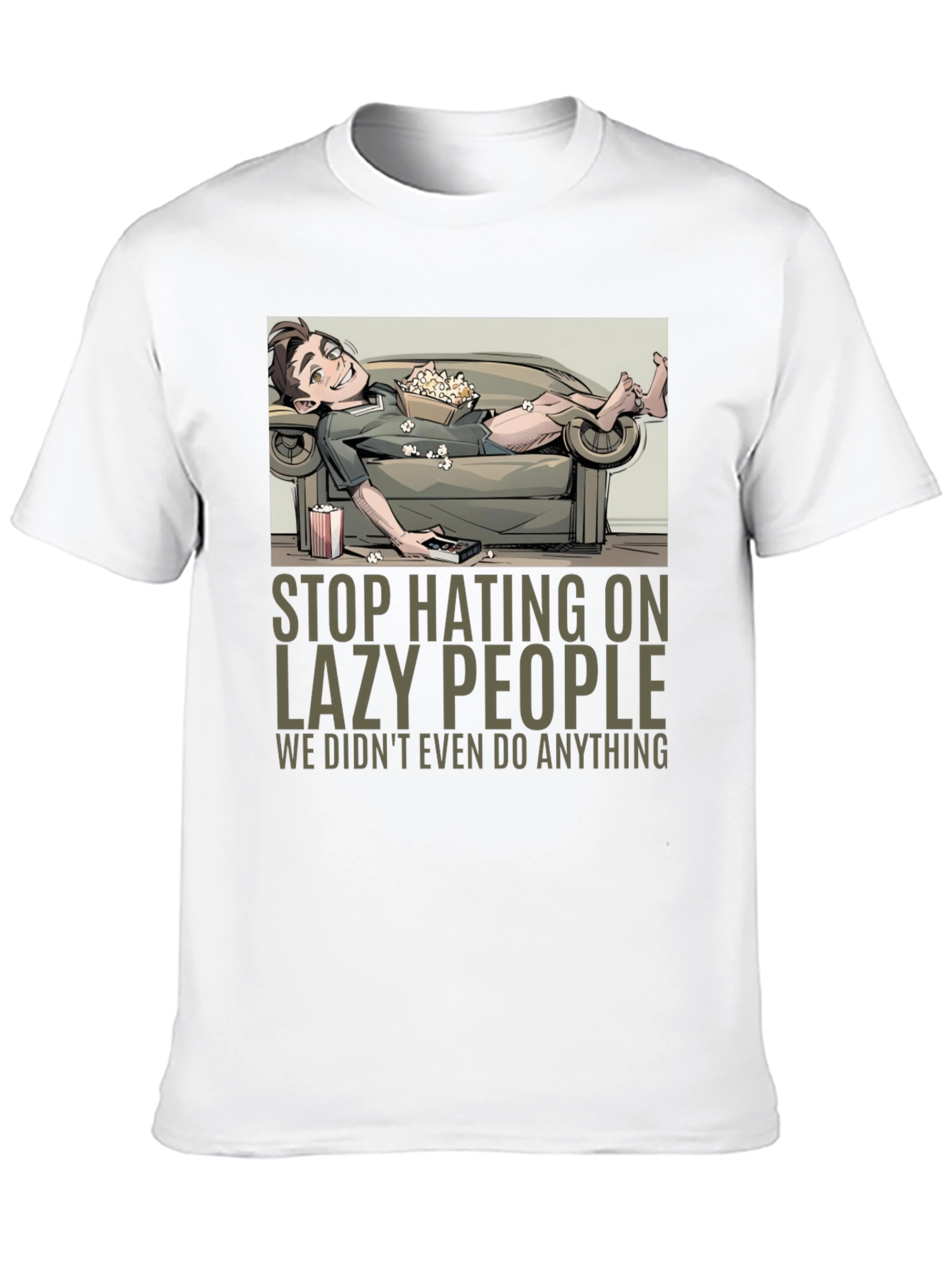 Stop Hating Lazy People Graphic Tee