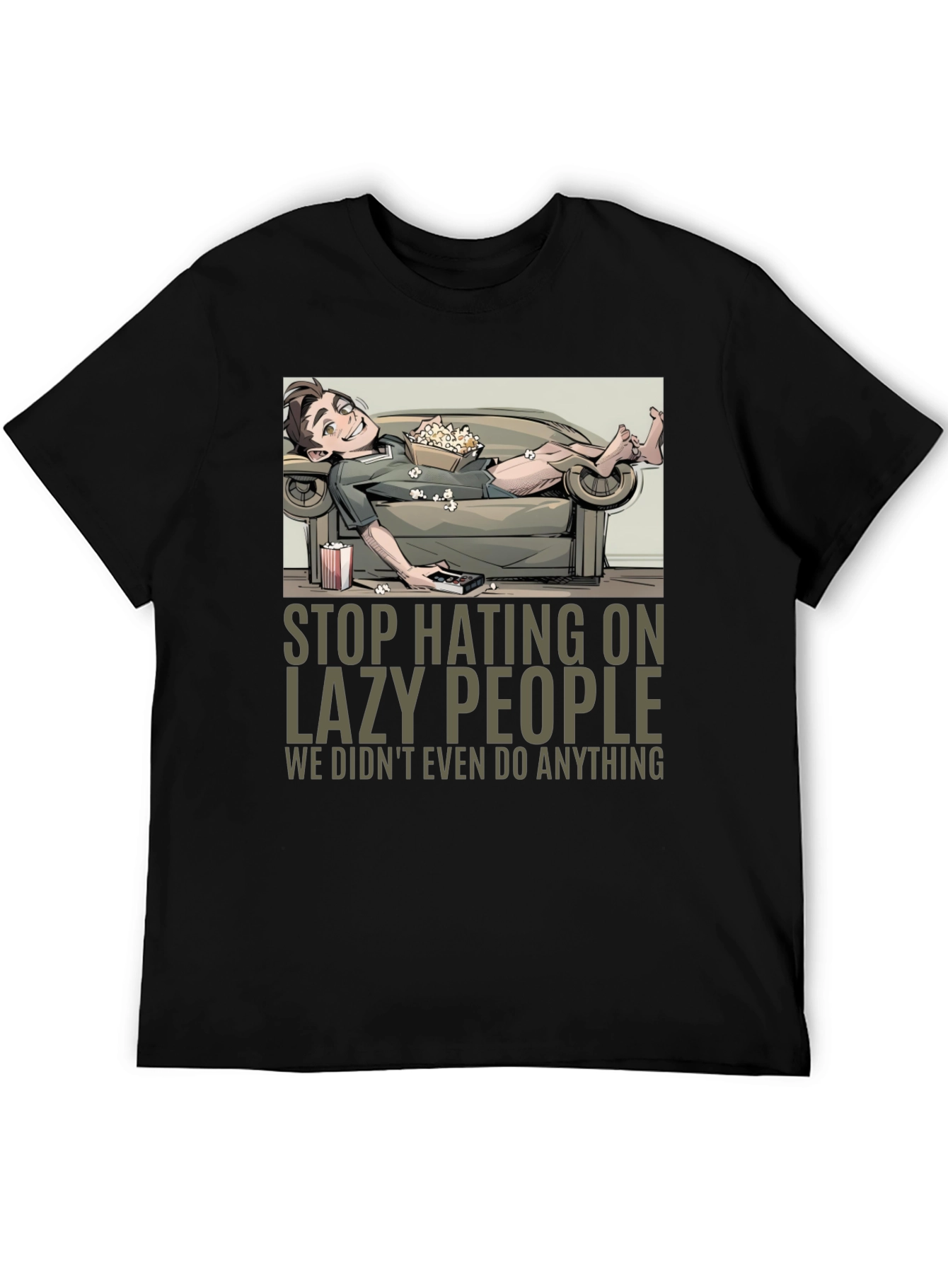 Stop Hating Lazy People Graphic Tee