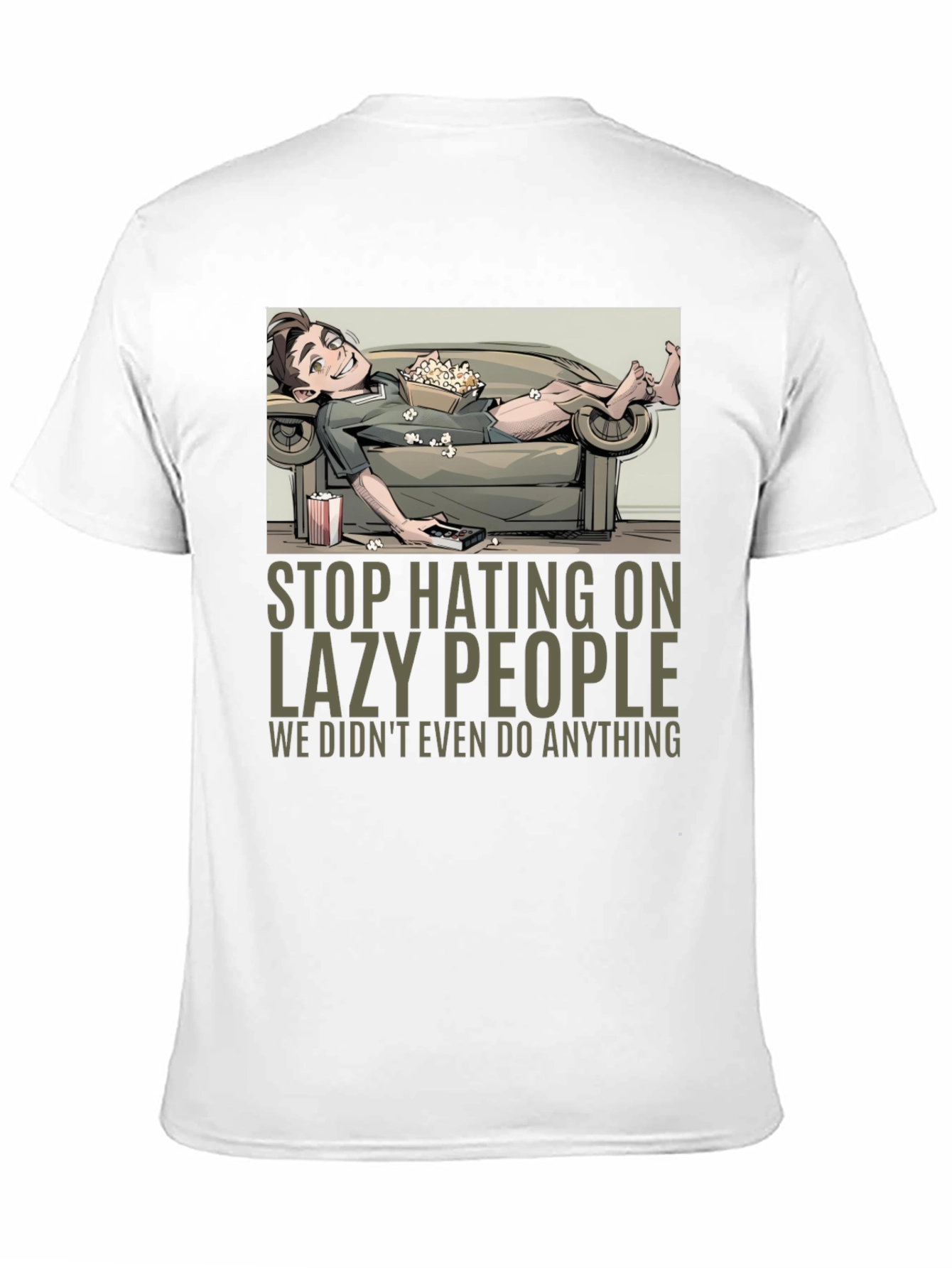 Stop Hating Lazy People Graphic Tee