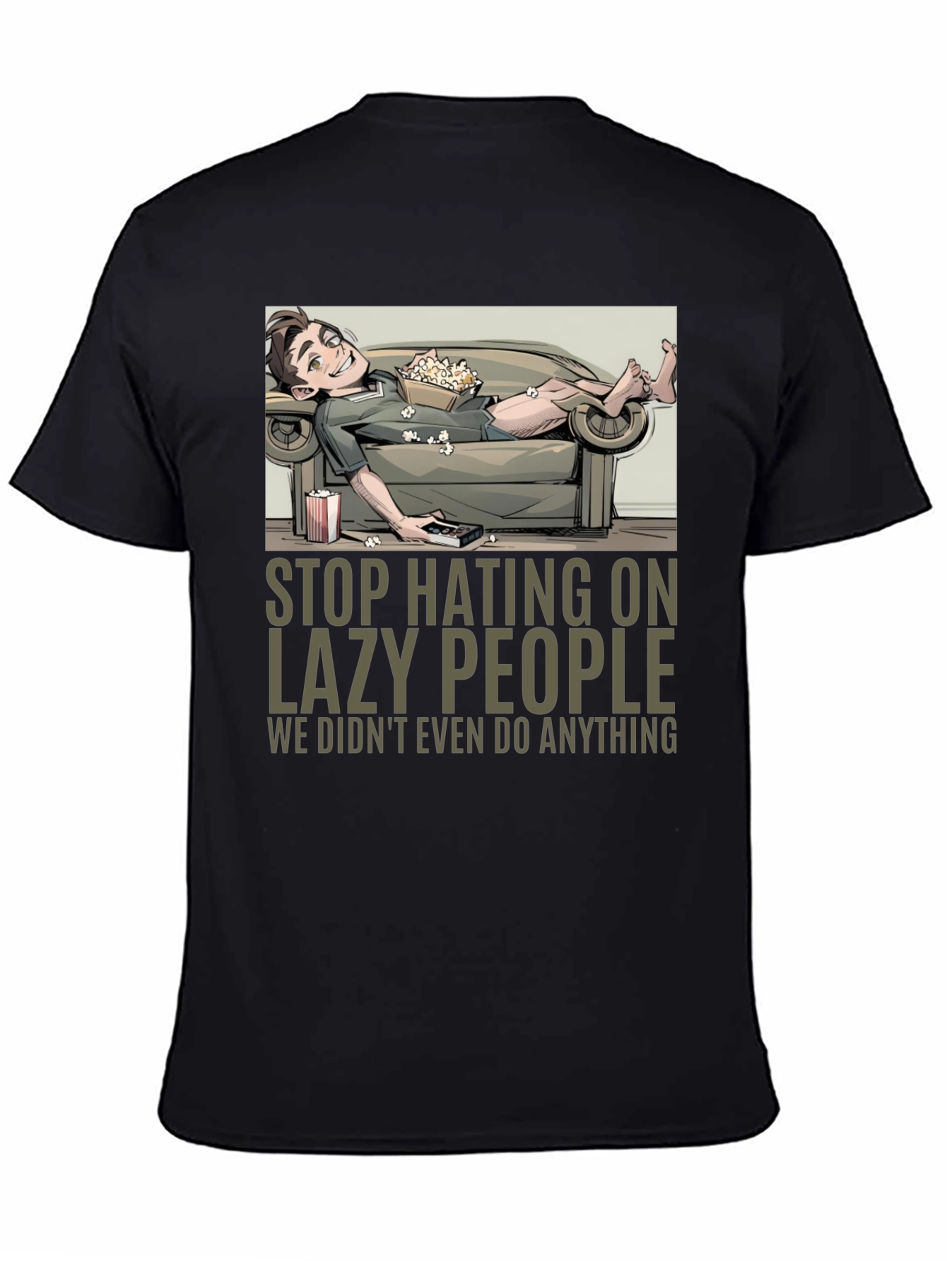 Stop Hating Lazy People Graphic Tee