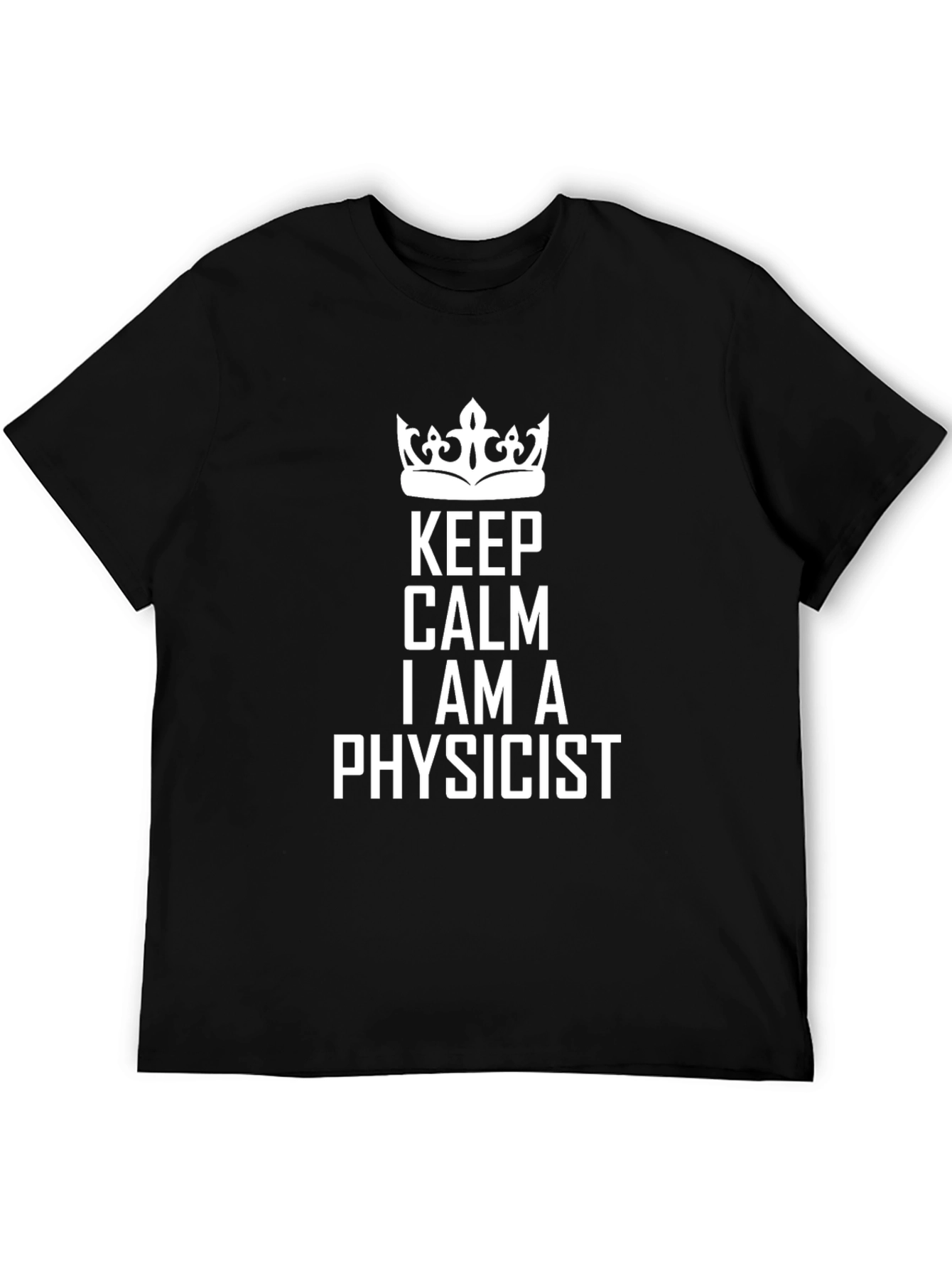 Keep Calm Im a Physicist Black T-Shirt