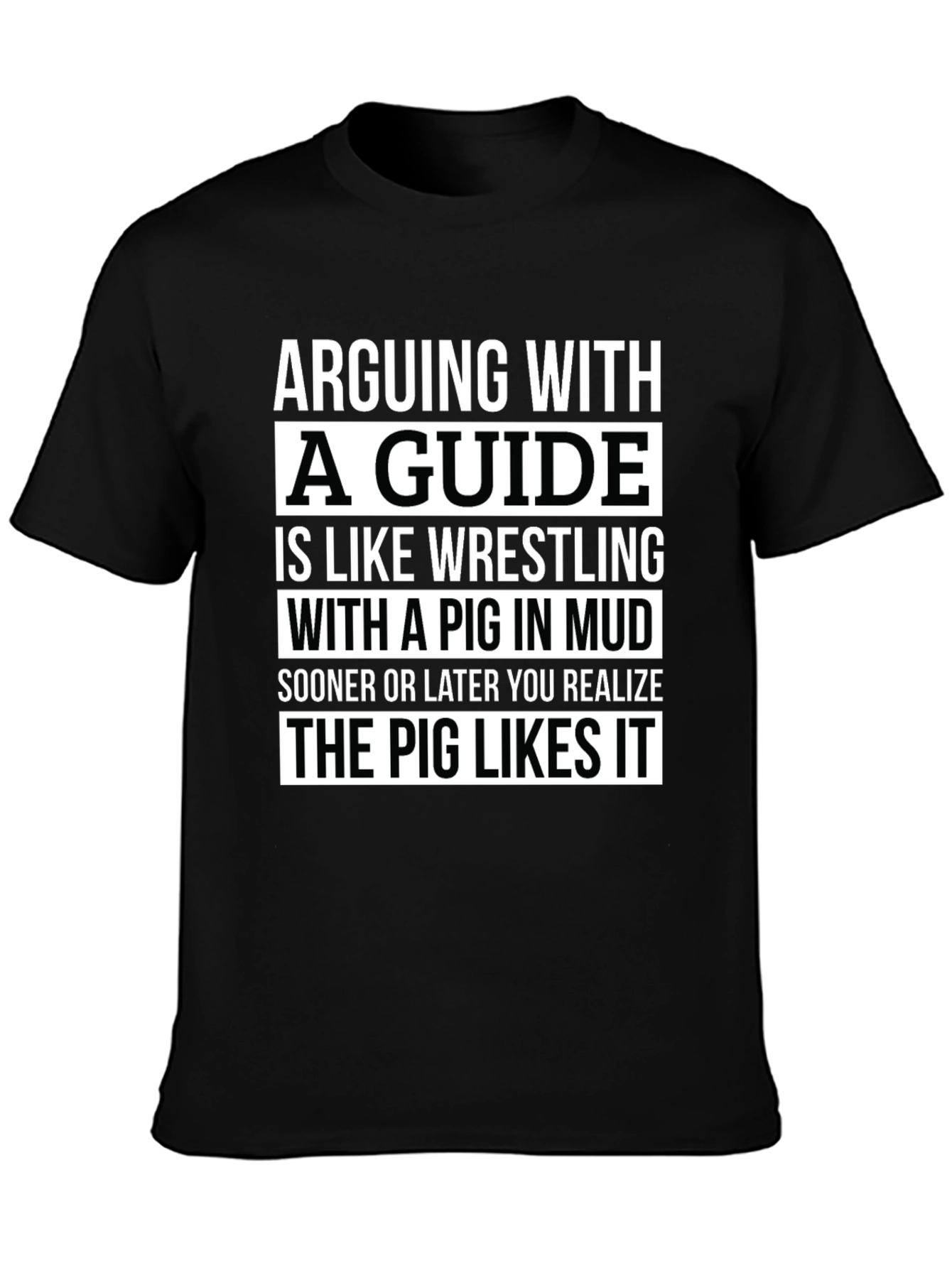 Arguing With a Guide Pig in Mud Black T-Shirt