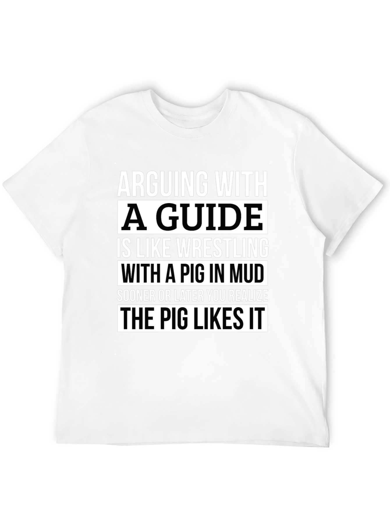Arguing With a Guide Pig in Mud Black T-Shirt