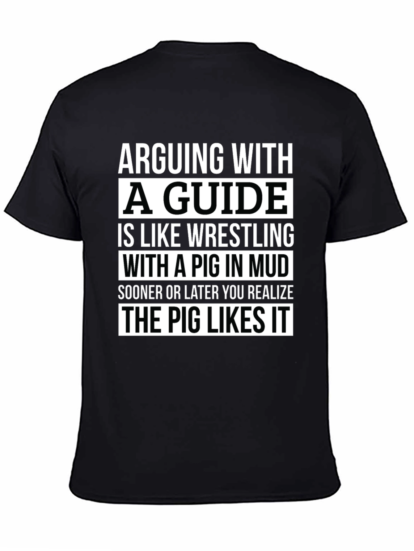 Arguing With a Guide Pig in Mud Black T-Shirt