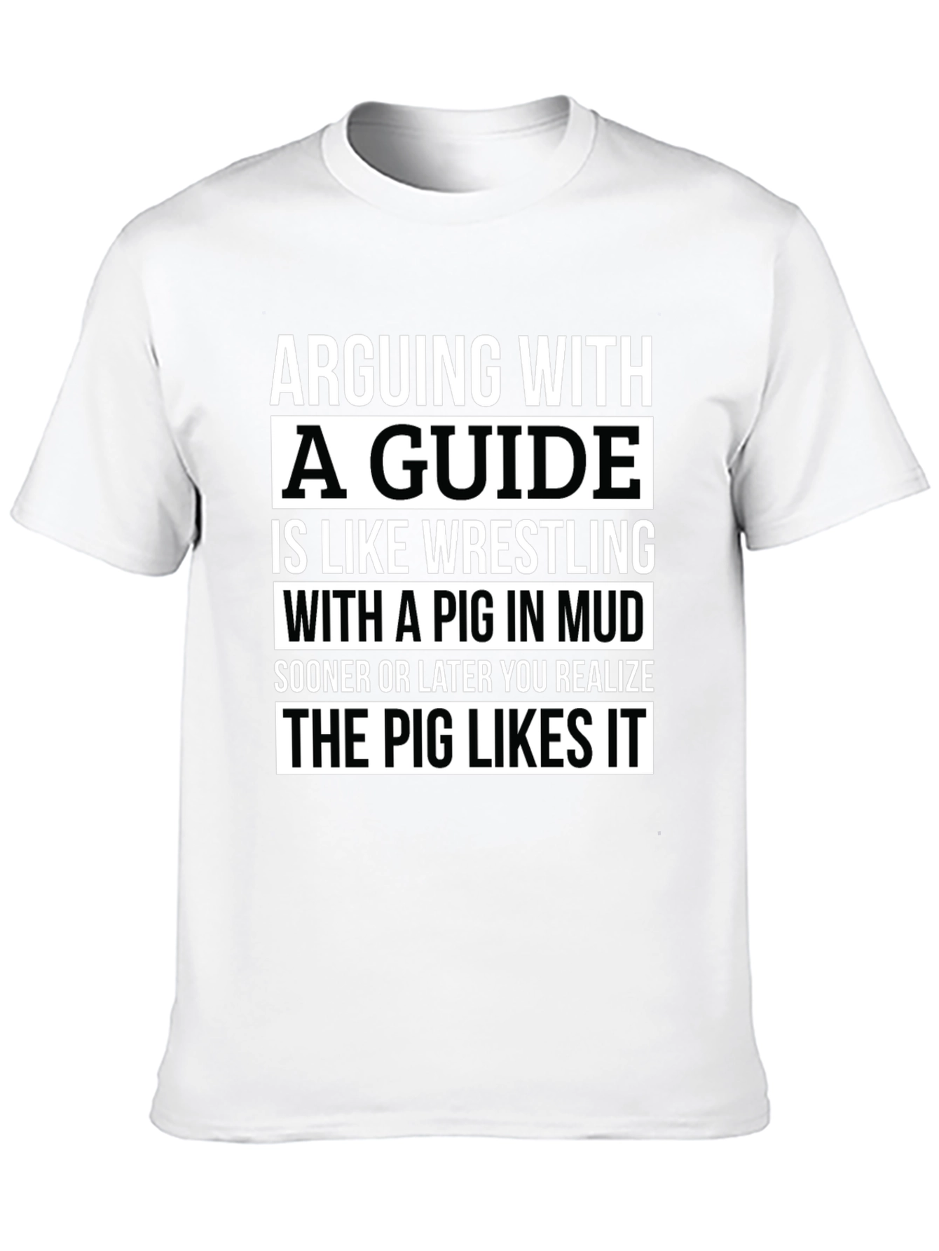Arguing With a Guide Pig in Mud Black T-Shirt