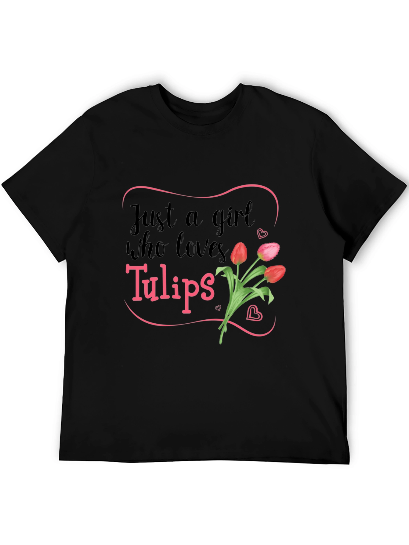 Just a Girl Who Loves Tulips T-Shirt