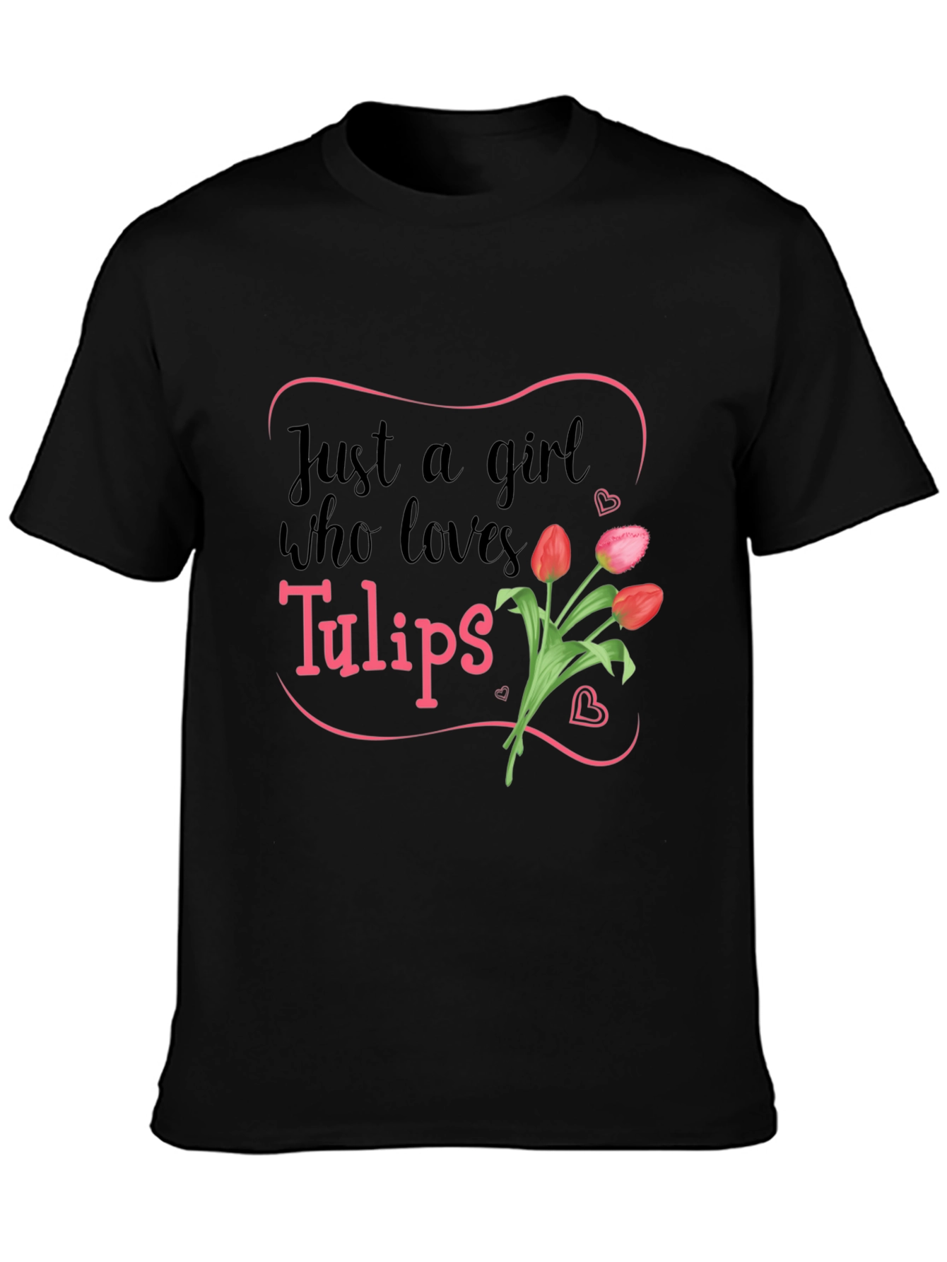 Just a Girl Who Loves Tulips T-Shirt
