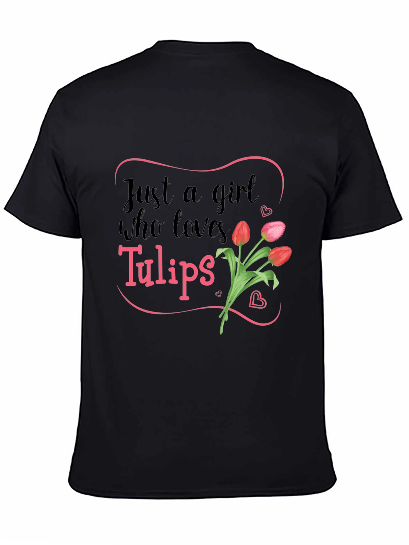 Just a Girl Who Loves Tulips T-Shirt