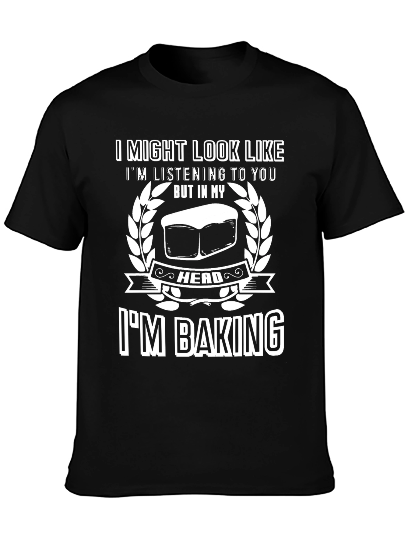 Baking Lover T-Shirt - Im Baking Funny Tee