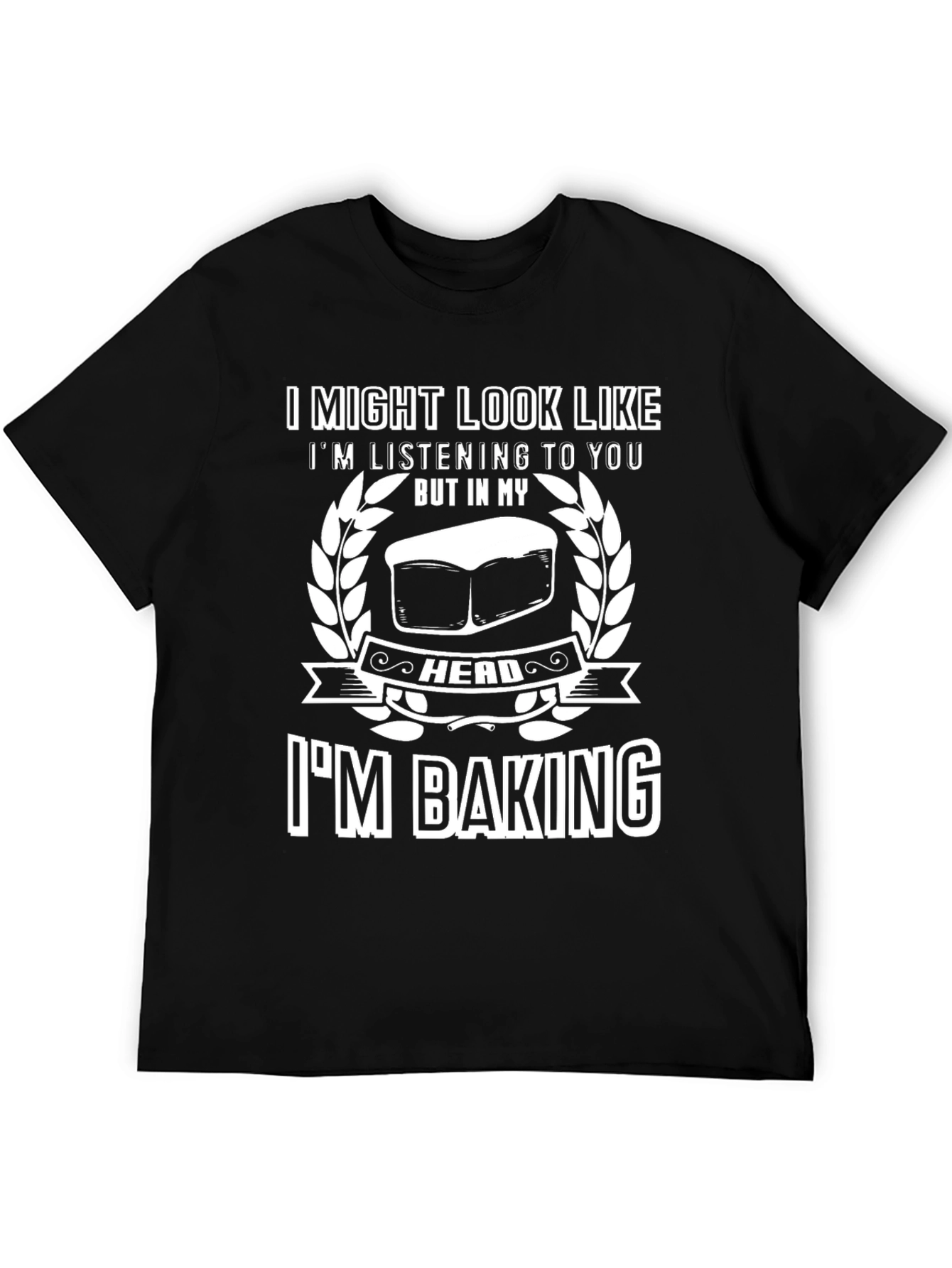Baking Lover T-Shirt - Im Baking Funny Tee