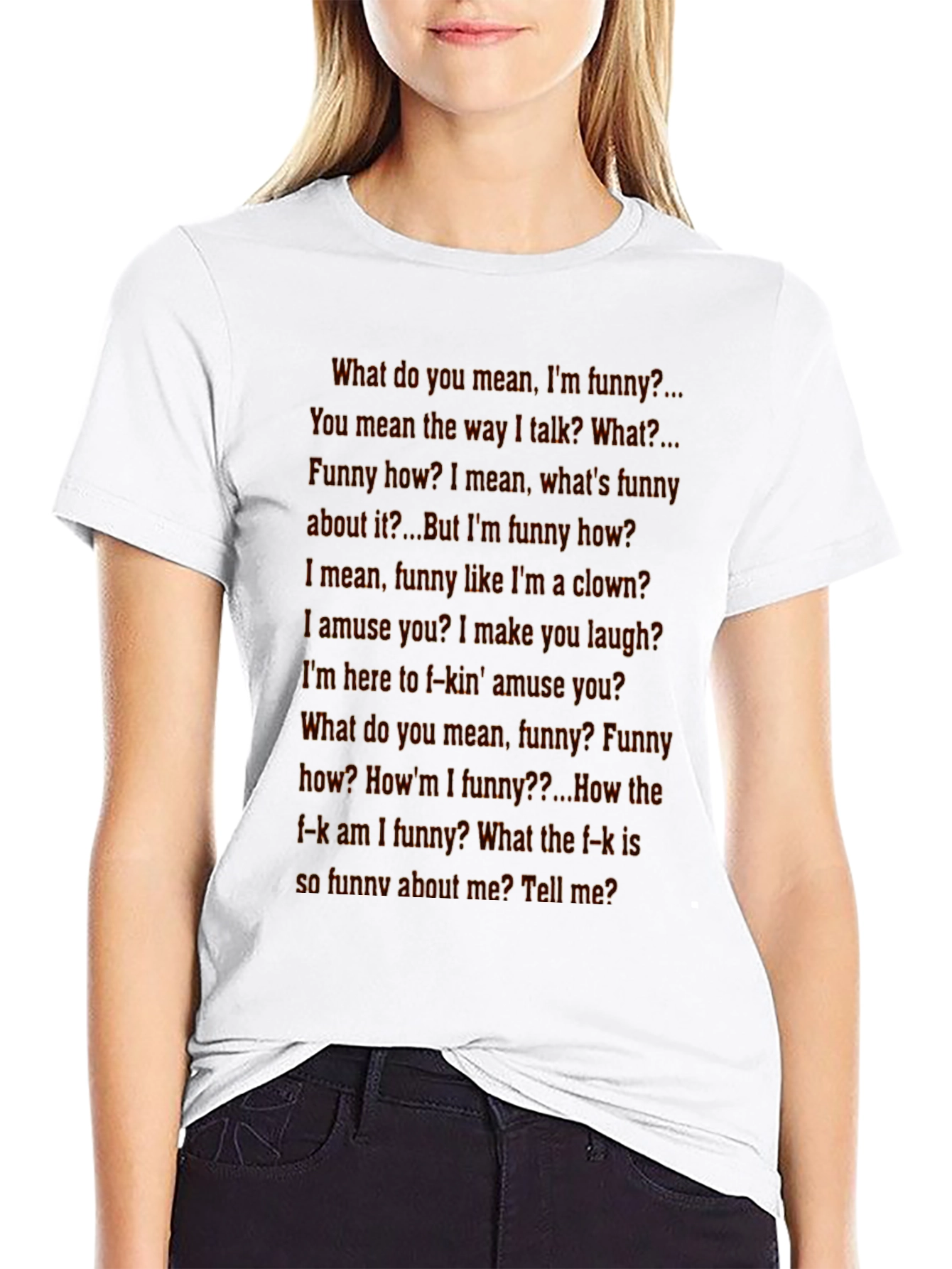 Funny How? T-Shirt - Classic Movie Quote