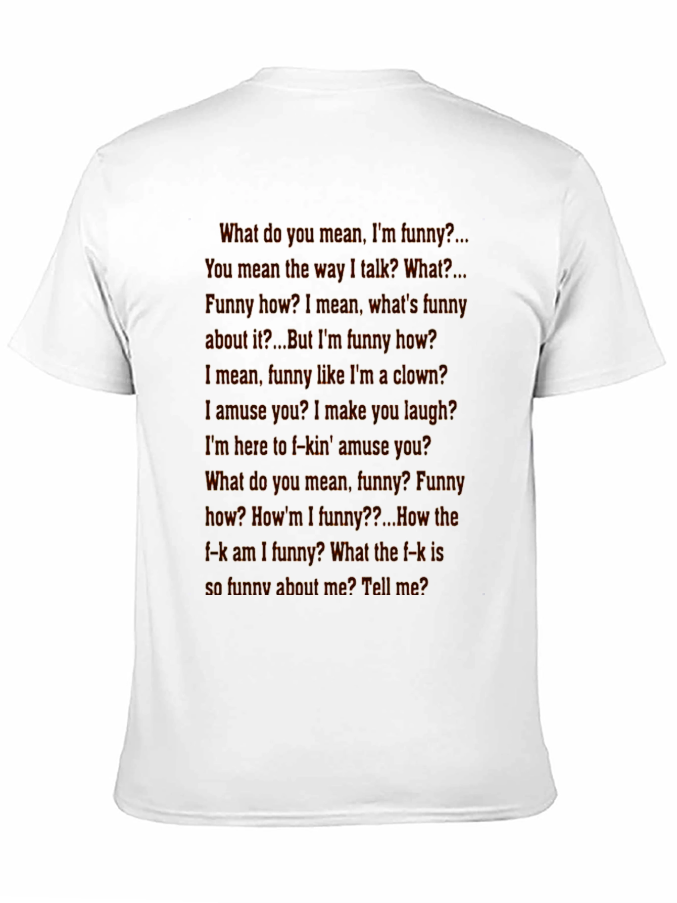Funny How? T-Shirt - Classic Movie Quote