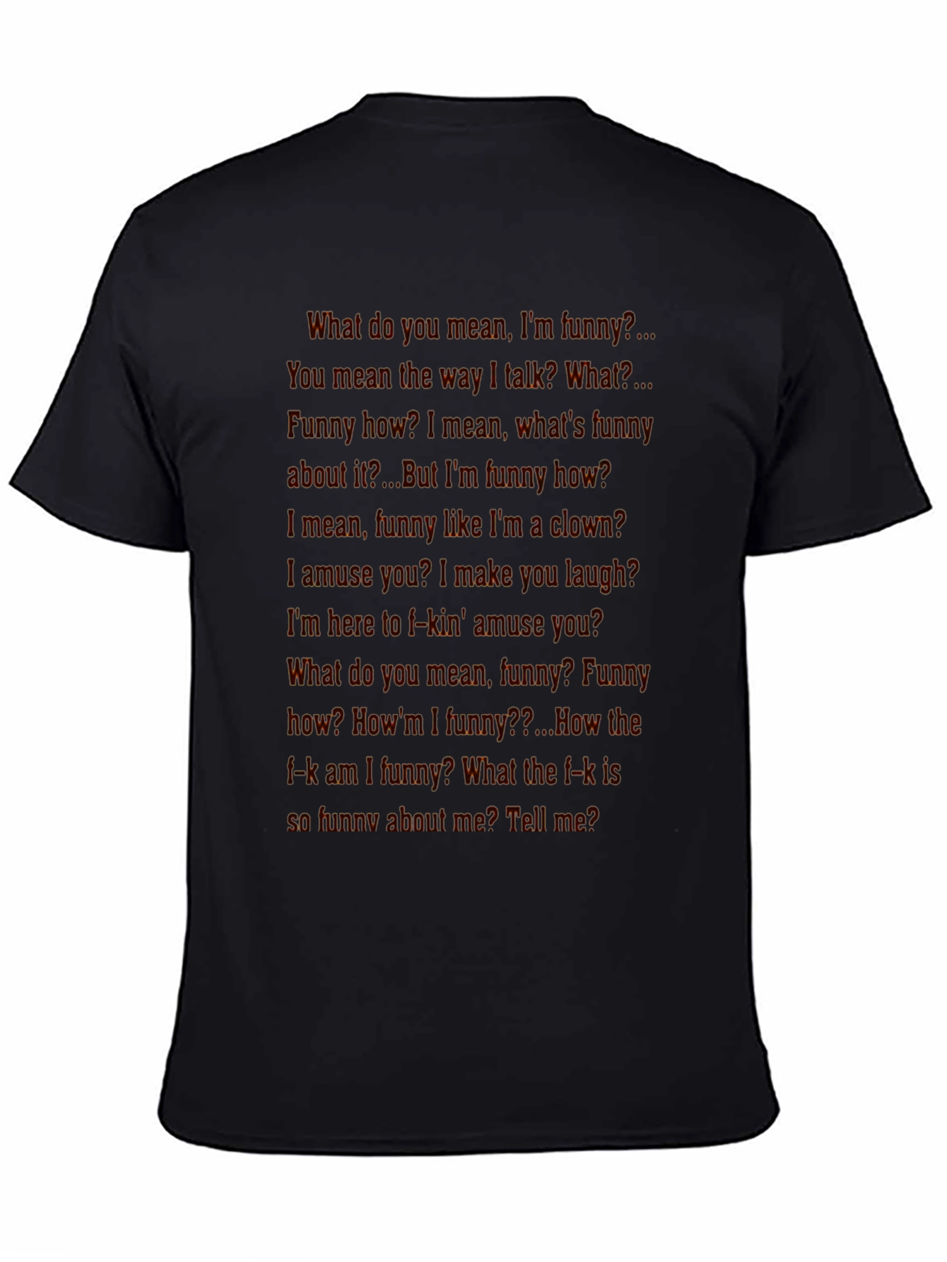 Funny How? T-Shirt - Classic Movie Quote