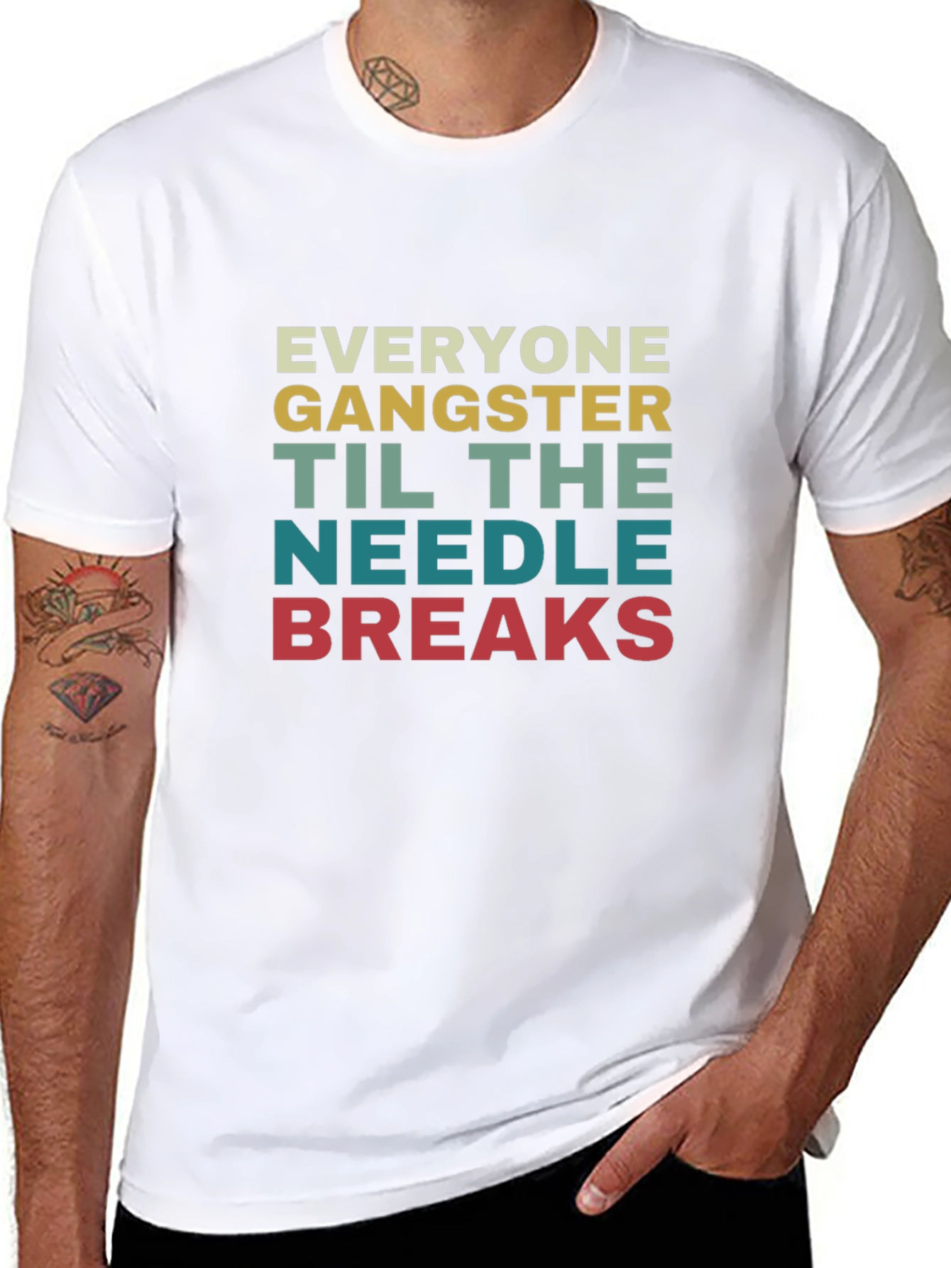 Everyone Gangster Until The Needle Breaks T-Shirt