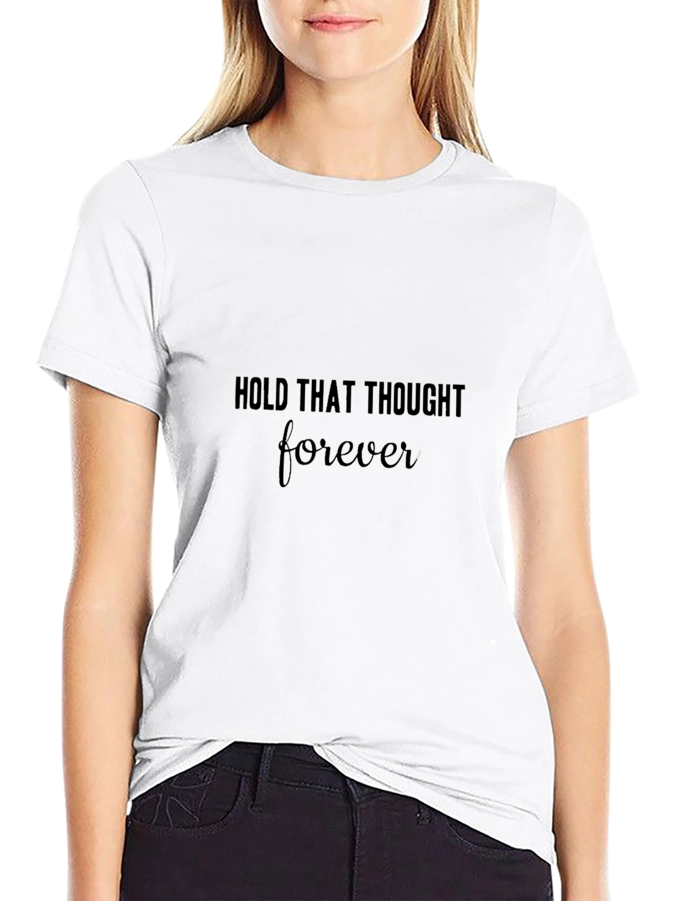 Hold That Thought Forever Black Tee
